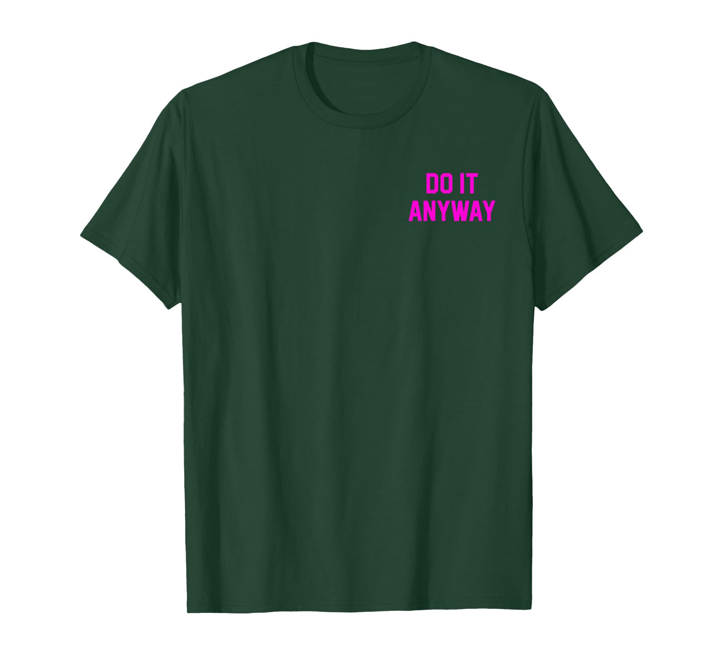 Do It Anyway Dedication Over Motivation Gym Gear T-Shirt