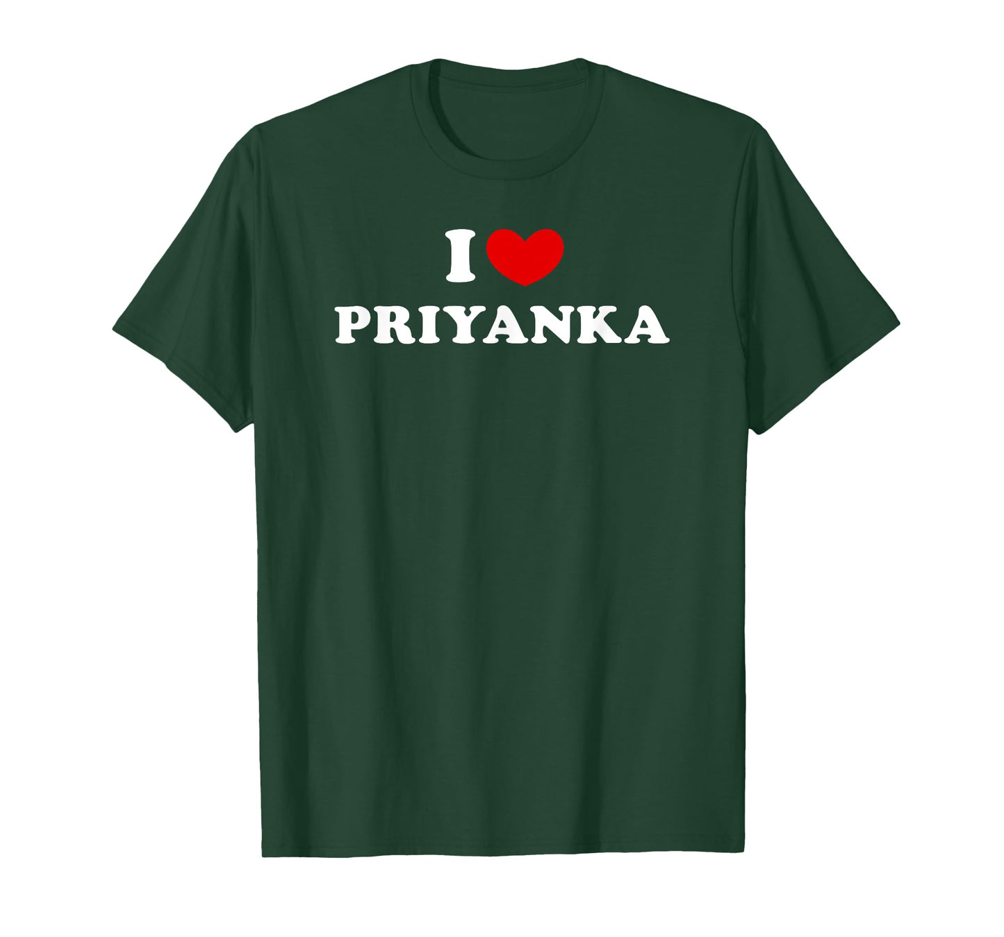 I Love Priyanka, I Heart Priyanka T-Shirt