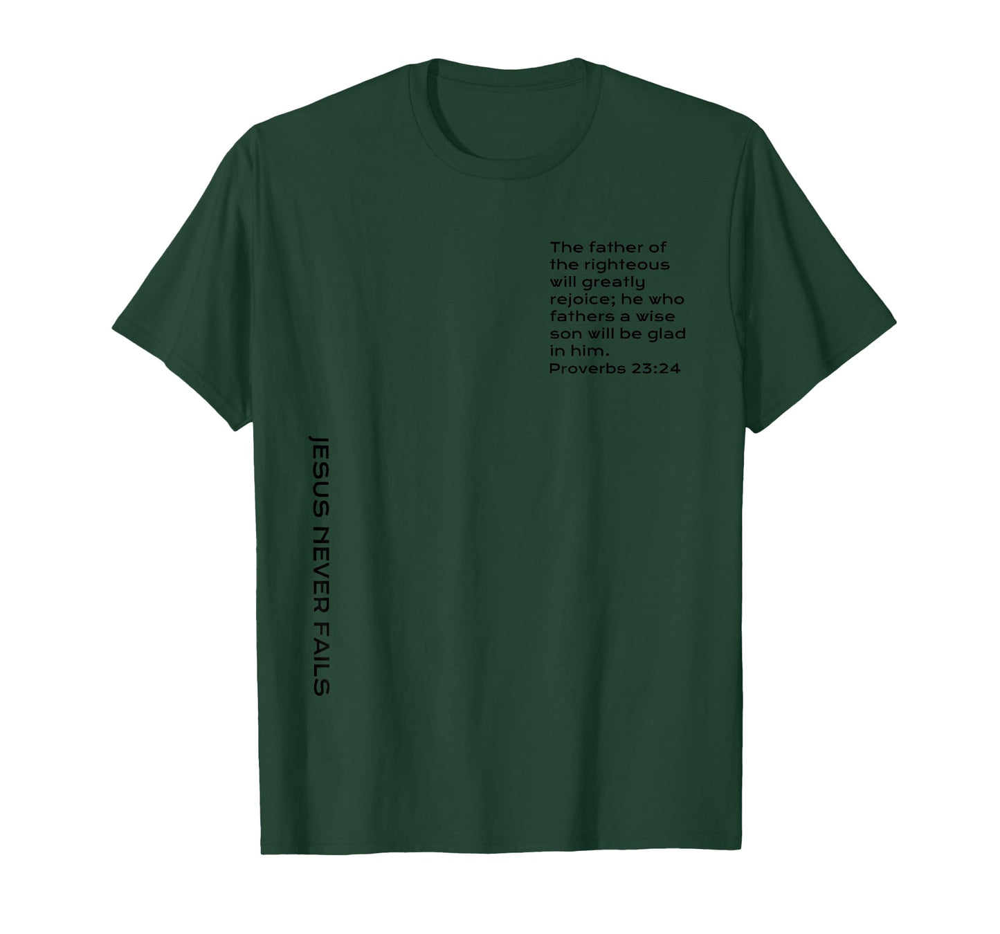 Proverbs 23, Father Of The Righteous, Christian Father's Day T-Shirt