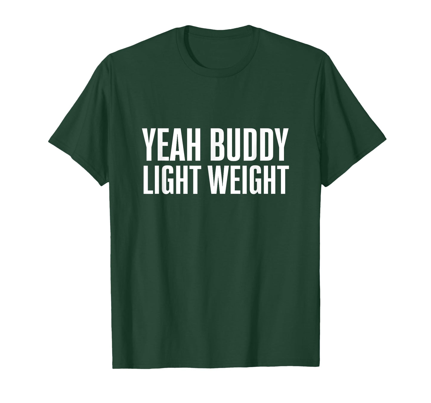 Yeah Buddy Light Weight Funny Gym Meme T-shirt T-Shirt