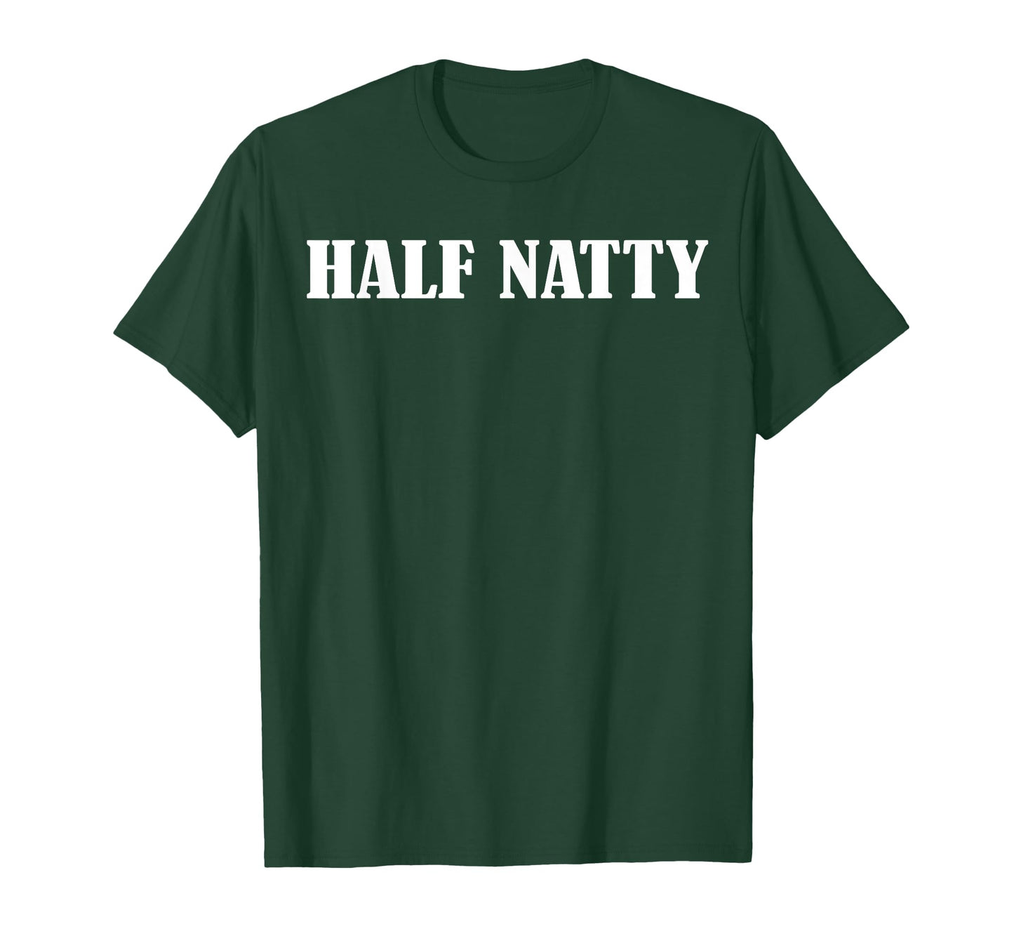 Half Natty T-Shirt | Funny Fitness Workout Gym Steroid Tee T-Shirt