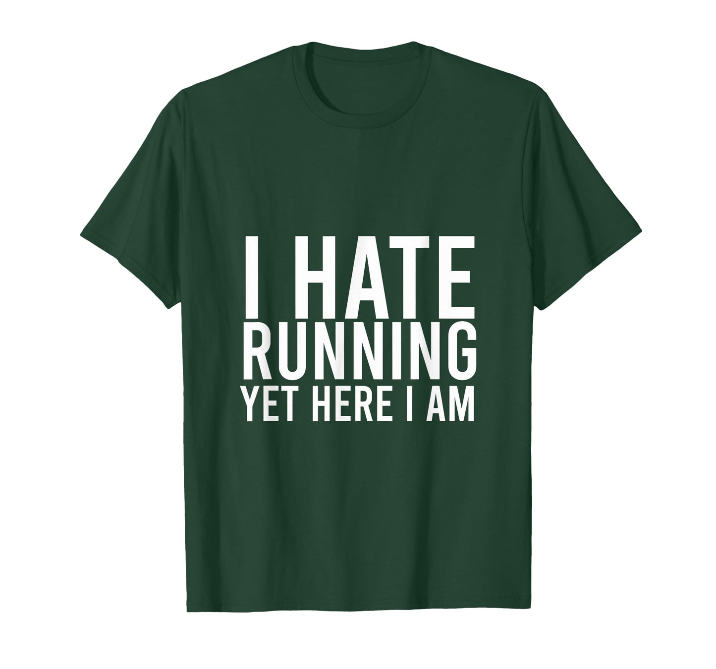 Funny i hate running yet here i am marathon and gym lover T-Shirt