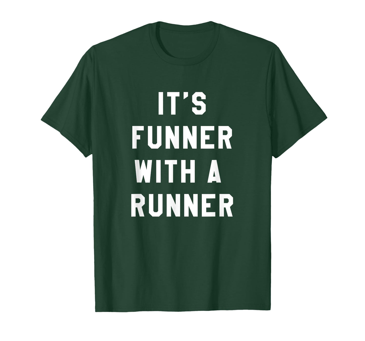 It's Funner With A Runner T-Shirt Funny Running Shirts Run T T-Shirt
