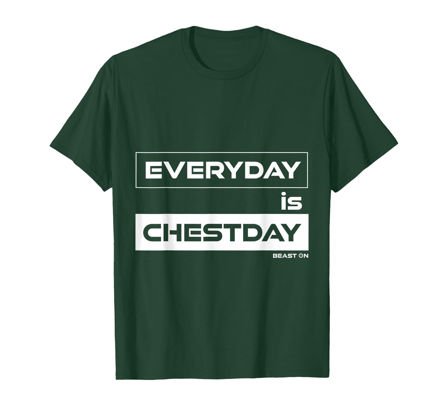 Everyday is Chestday | Chest Day | Gym Motivation Fitness T-Shirt