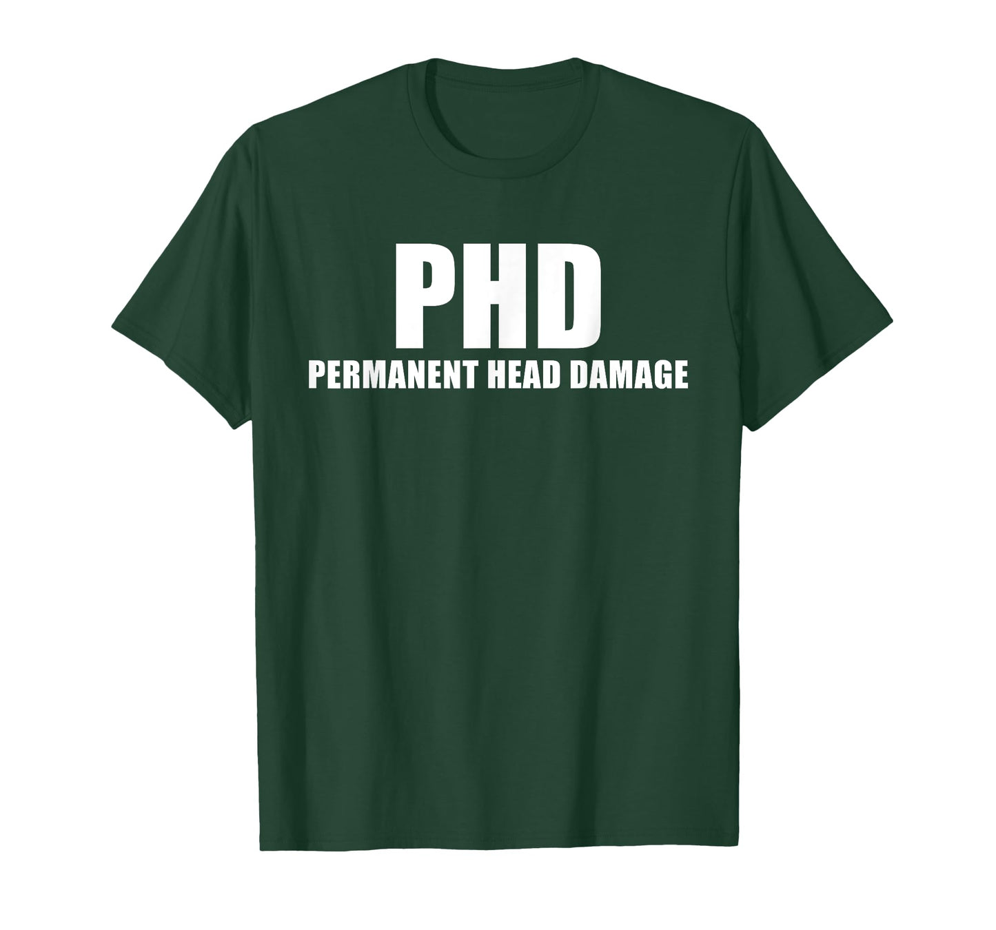 PHD Permanent Head Damage Funny T Shirt T-Shirt