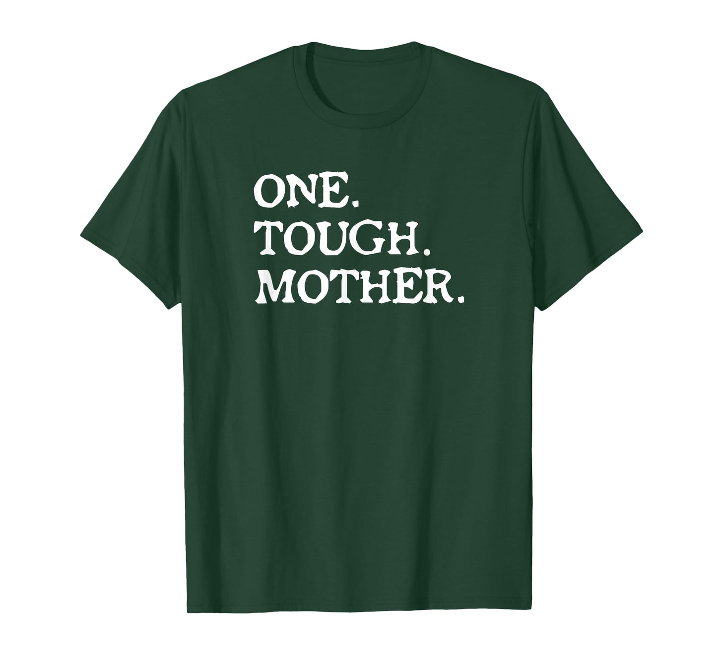 One Tough Mother T Shirt - Mom Strong Fitness TEE T-Shirt
