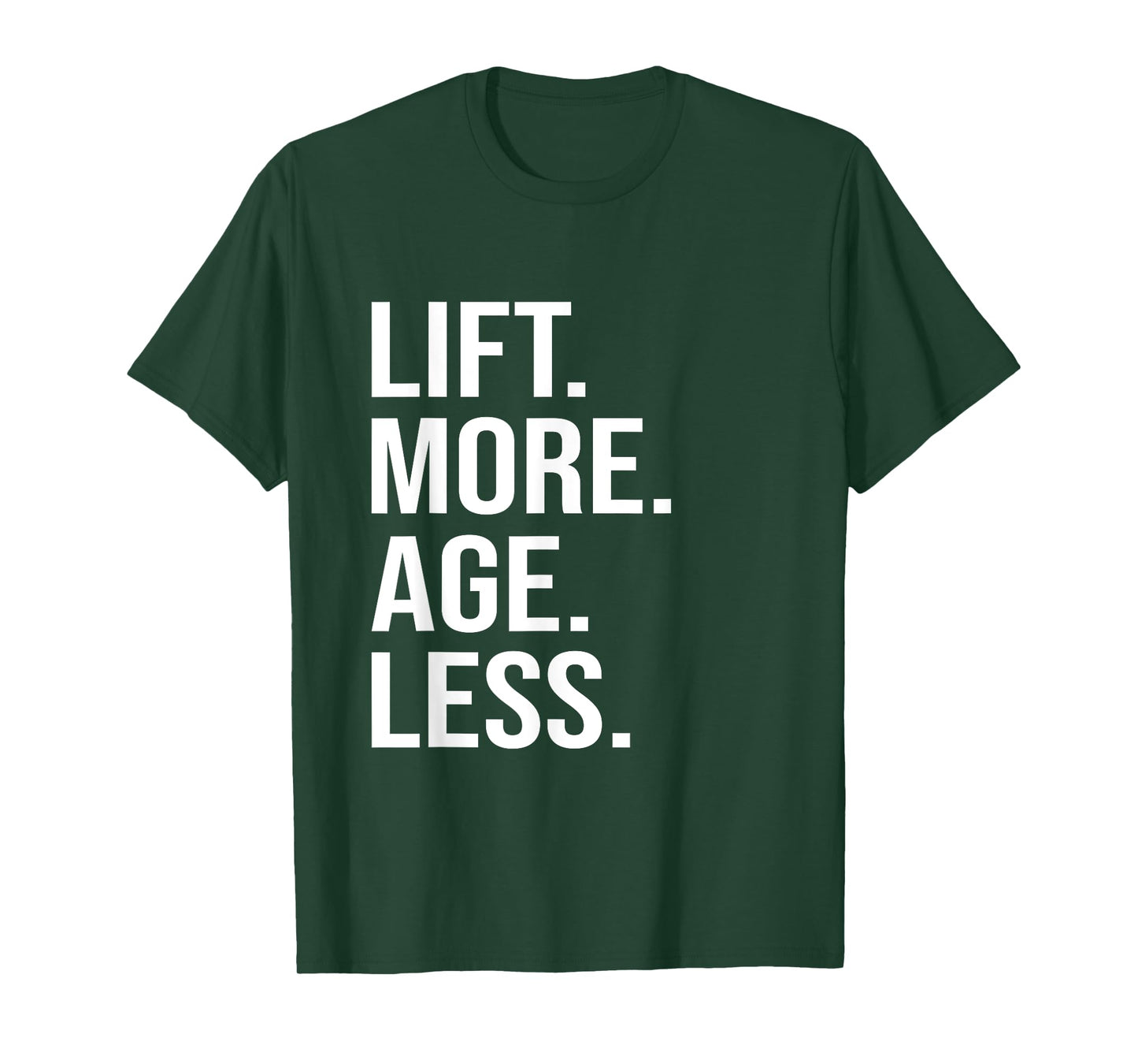 Lift More Age Less Gym Lifting Weights Workout Fitness T-Shirt