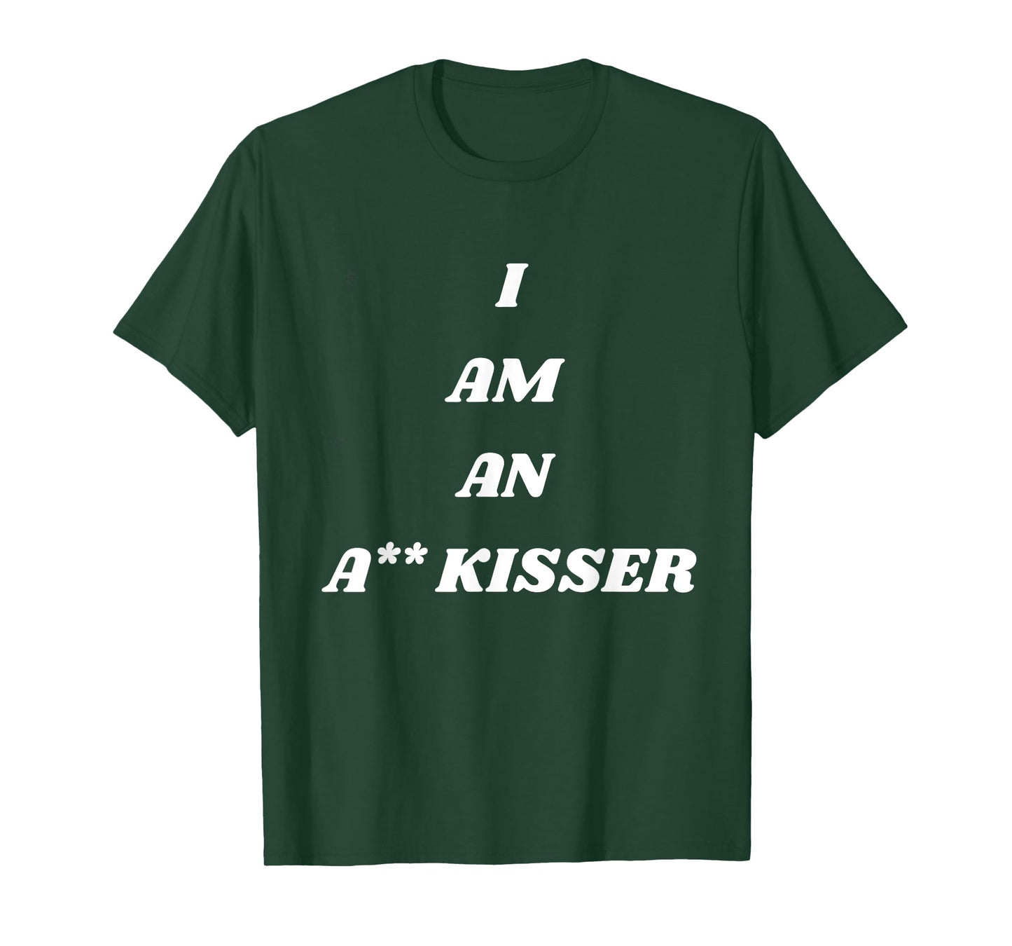 Ass Kisser Funny Shirt T-Shirt