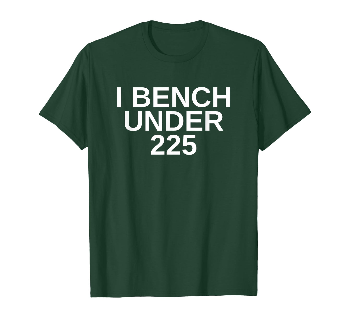 I Bench Under 225 Bench 225 lb Club T-Shirt