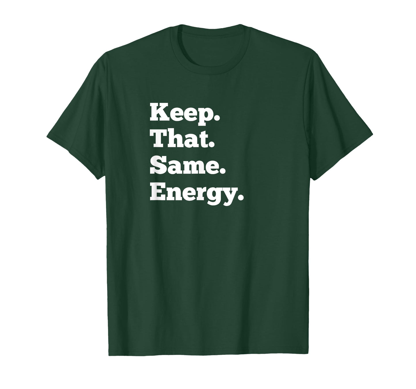 Keep That Same Energy Hip Hop Rap Workout T-Shirt Men Women T-Shirt