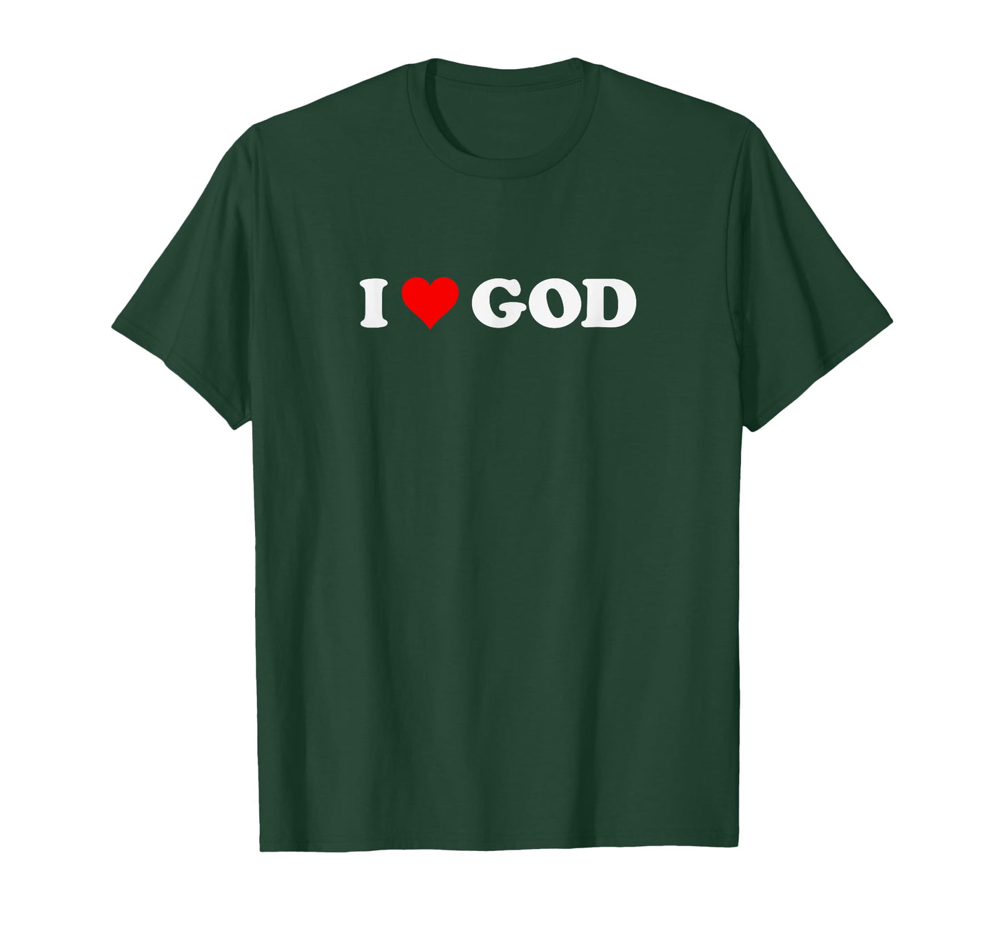 I Love God T-Shirt
