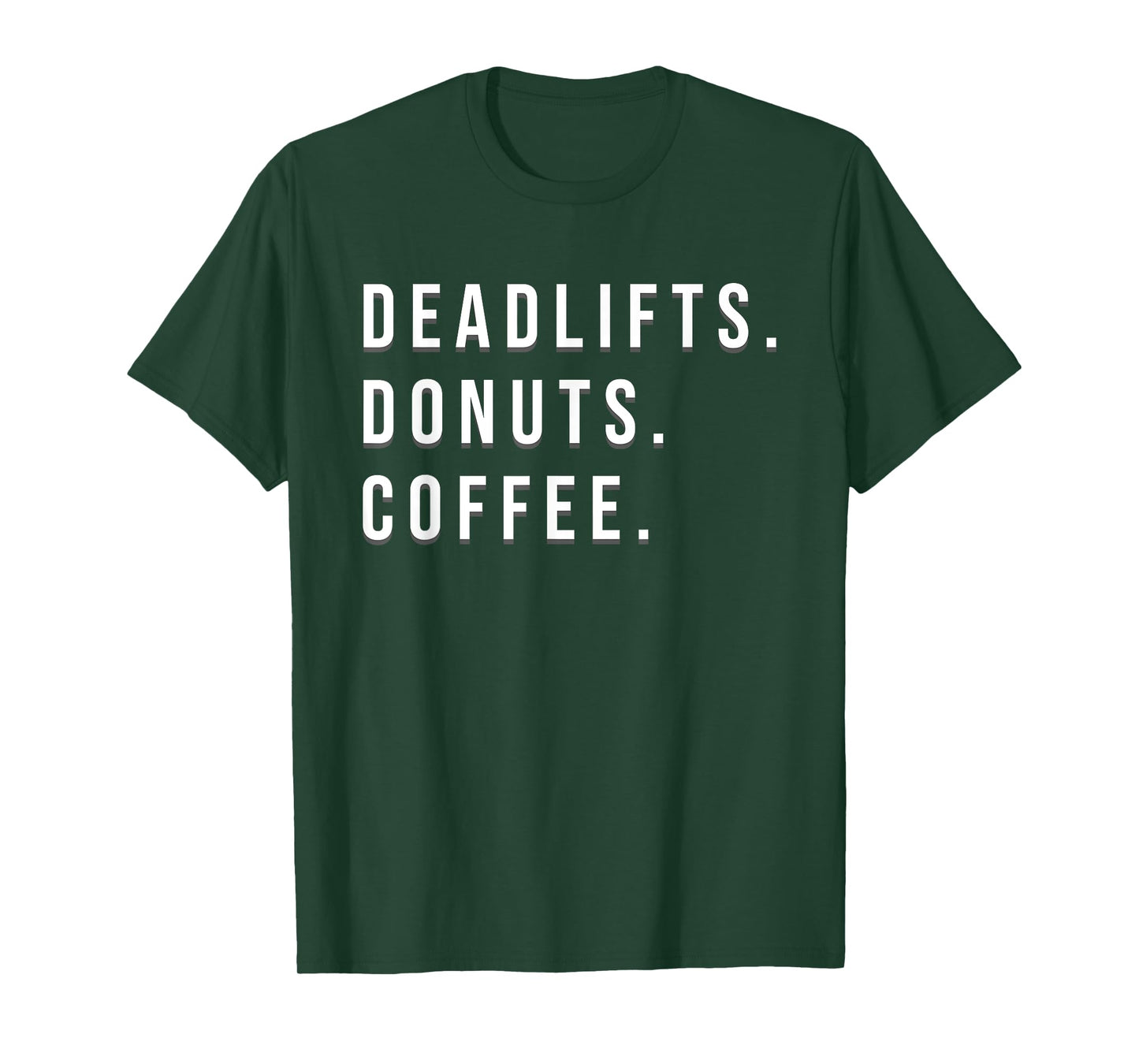 Weight Lifting Powerlifting Deadlifts Donuts Coffee Quote T-Shirt