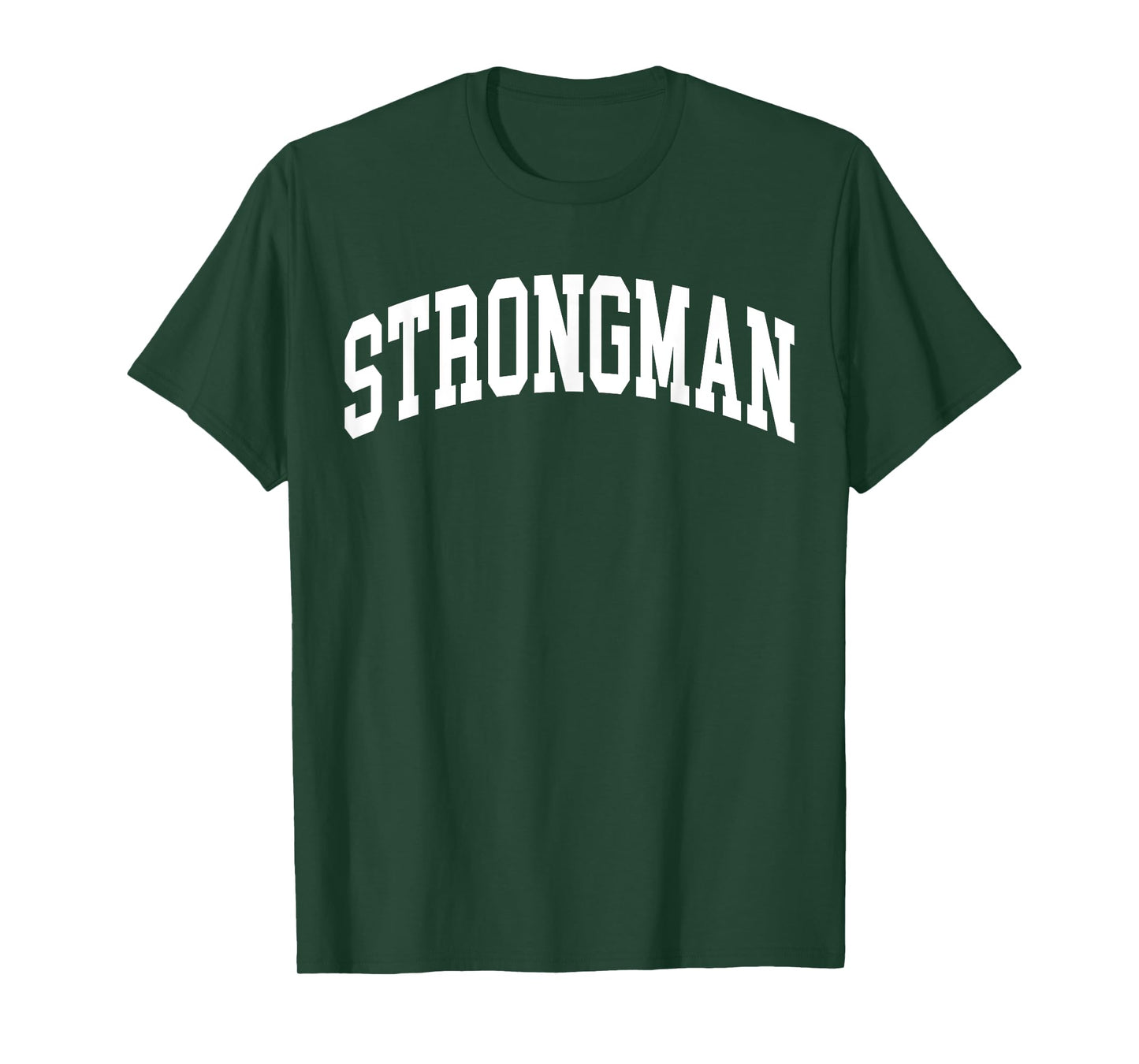 Strongman College Font Gym Work Out Training T-Shirt