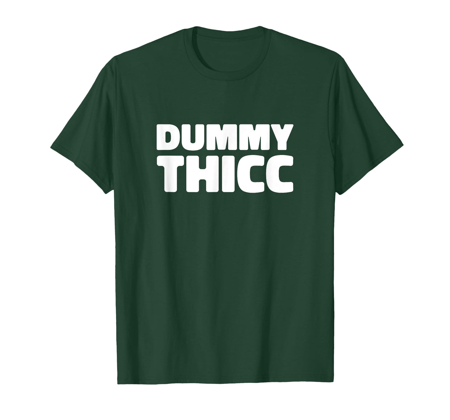 Dummy Thicc T Shirt for Thick Thighs Lovers T-Shirt