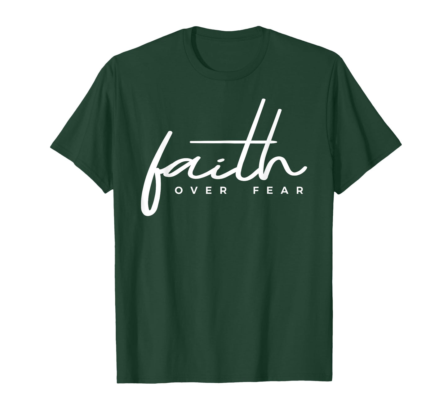 Faith Over Fear Christian T-Shirt
