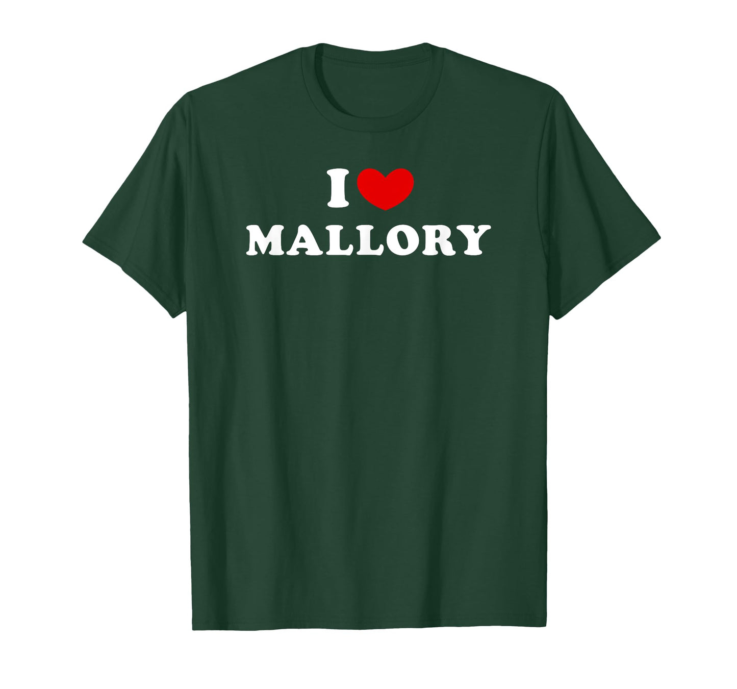 I Love Mallory, I Heart Mallory T-Shirt