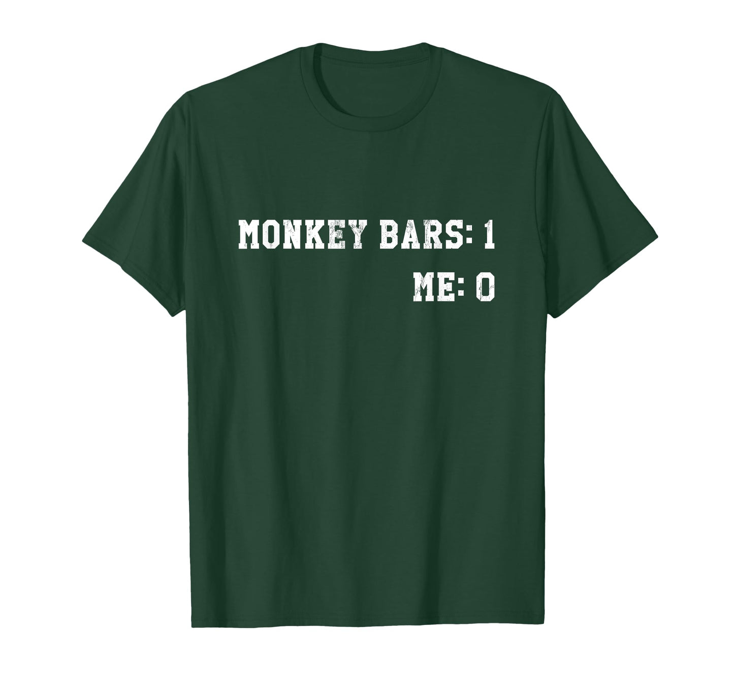 Monkey Bars 1 My Arm 0 T-Shirt