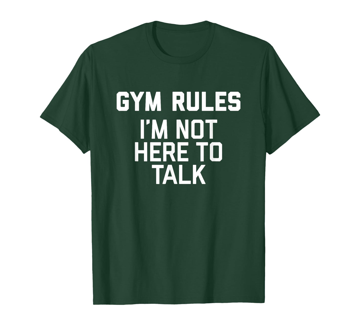 Gym Rules I'm Not Here To Talk T-Shirt for trainer gym work T-Shirt