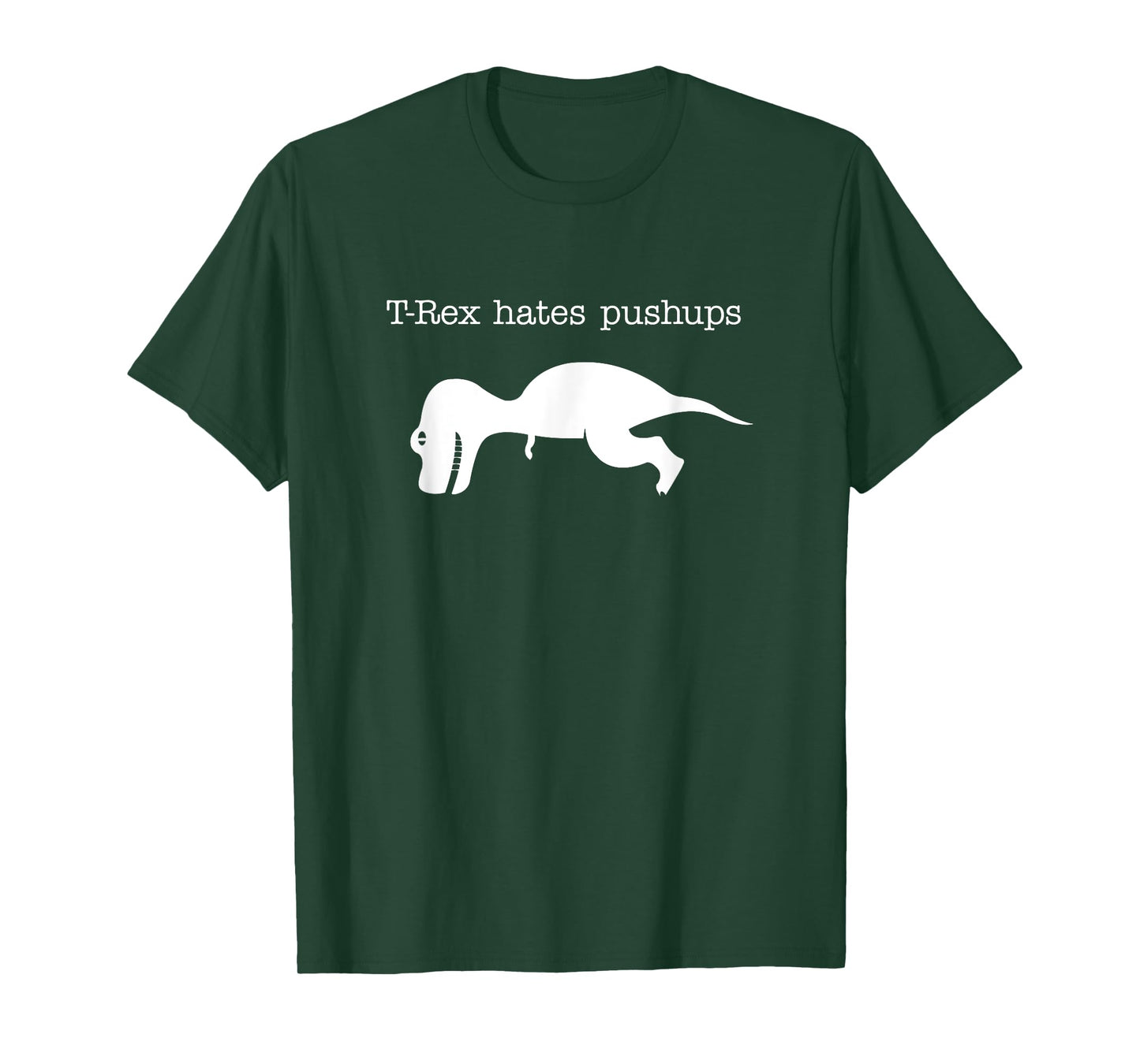 T-rex Hates Pushups Funny T-shirt Gym Shirts White Version T-Shirt