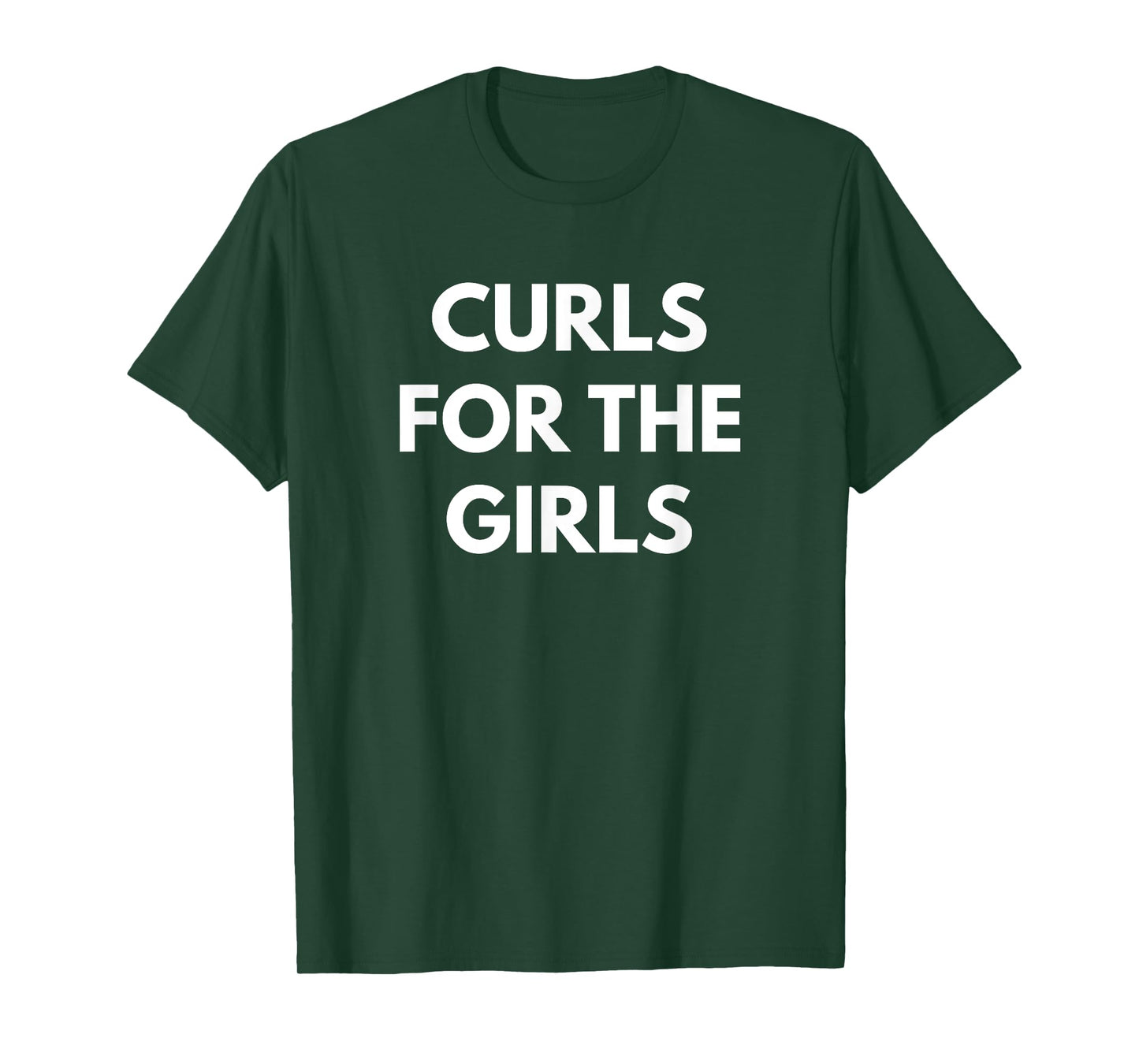 Curls For The Girls t-shirt - Funny Gym Wear T-Shirt