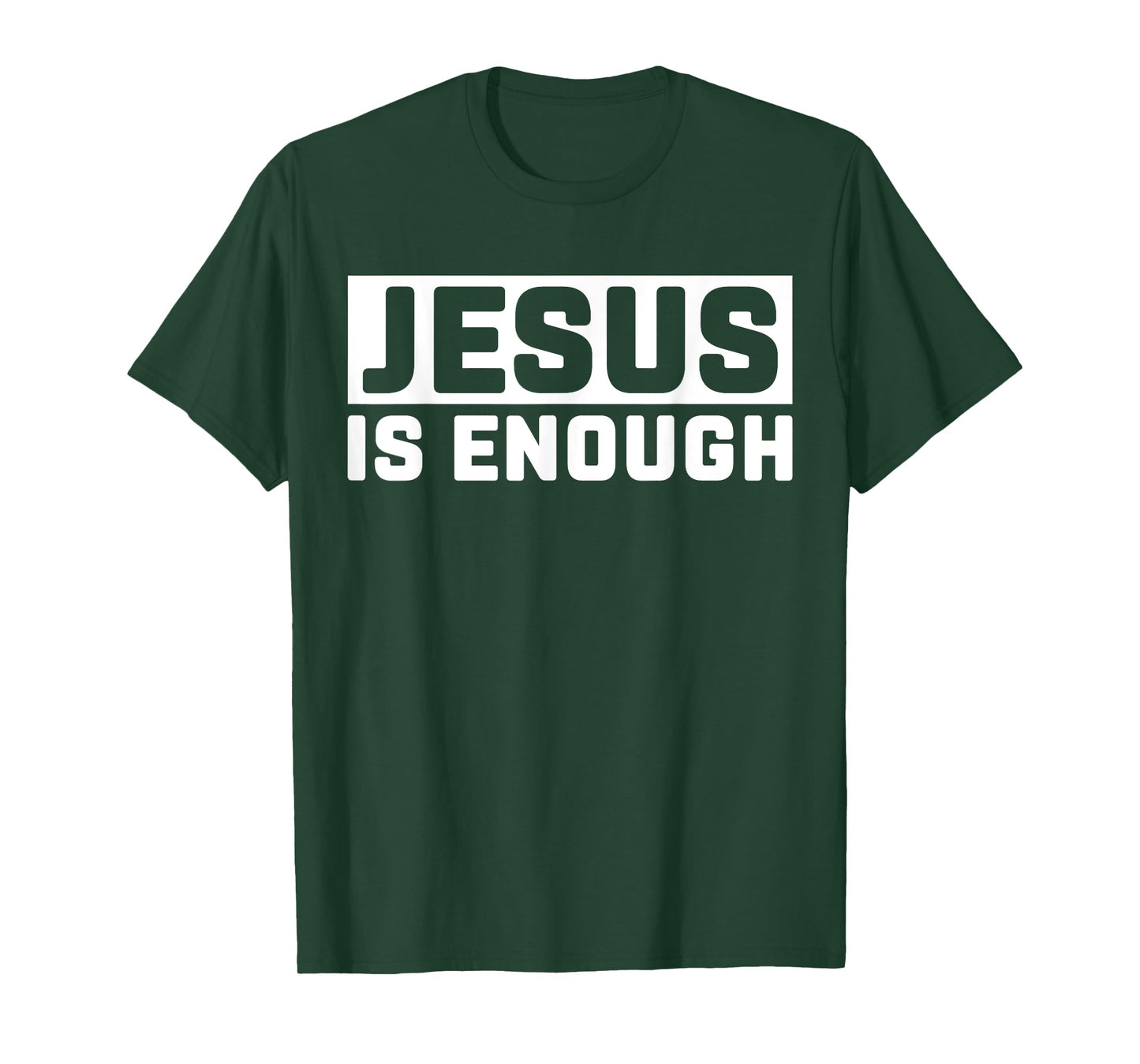 Jesus is enough Bible T-Shirt