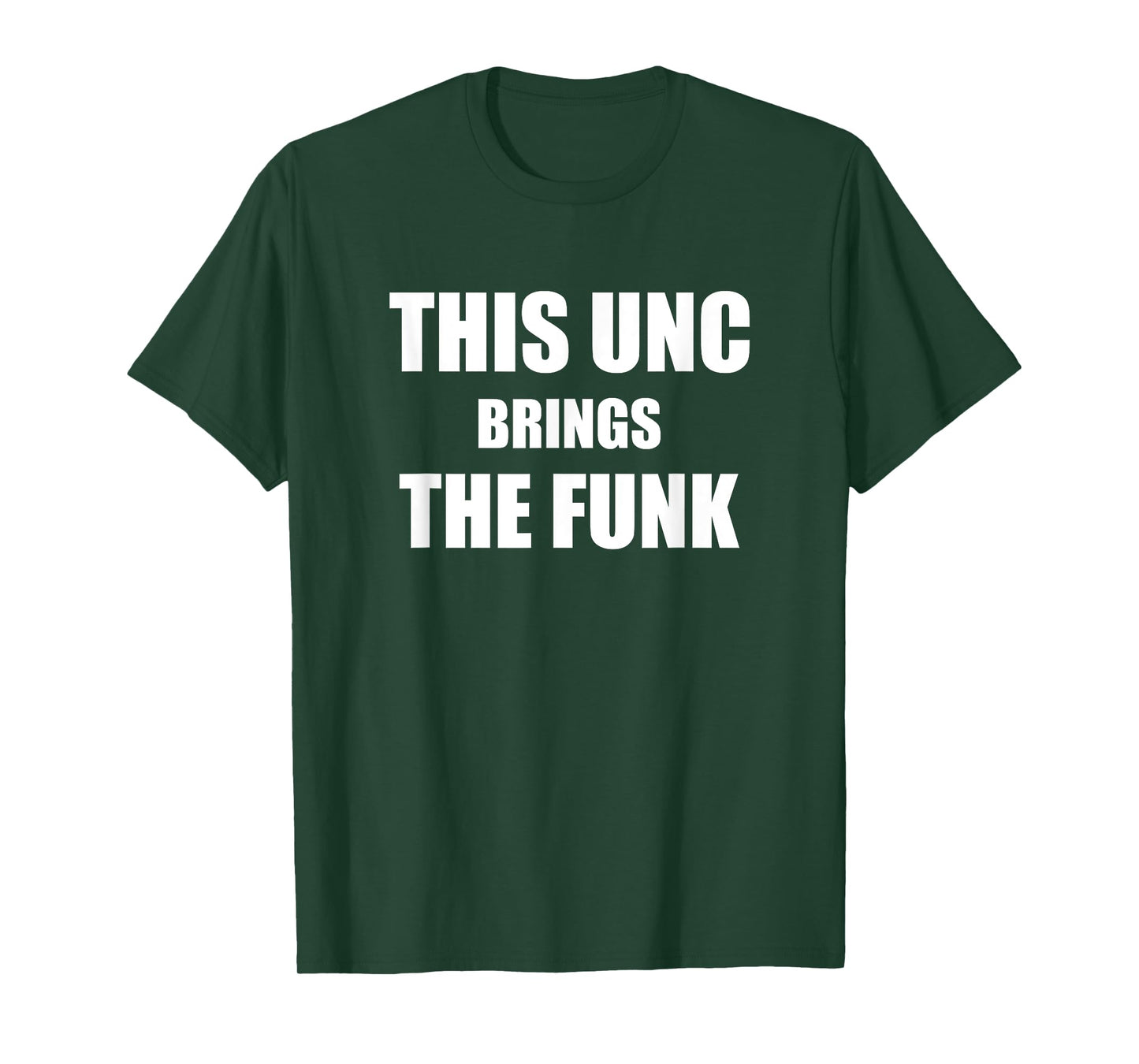 Uncle Funny Uncles Text Design This Unc Brings The Funk T-Shirt