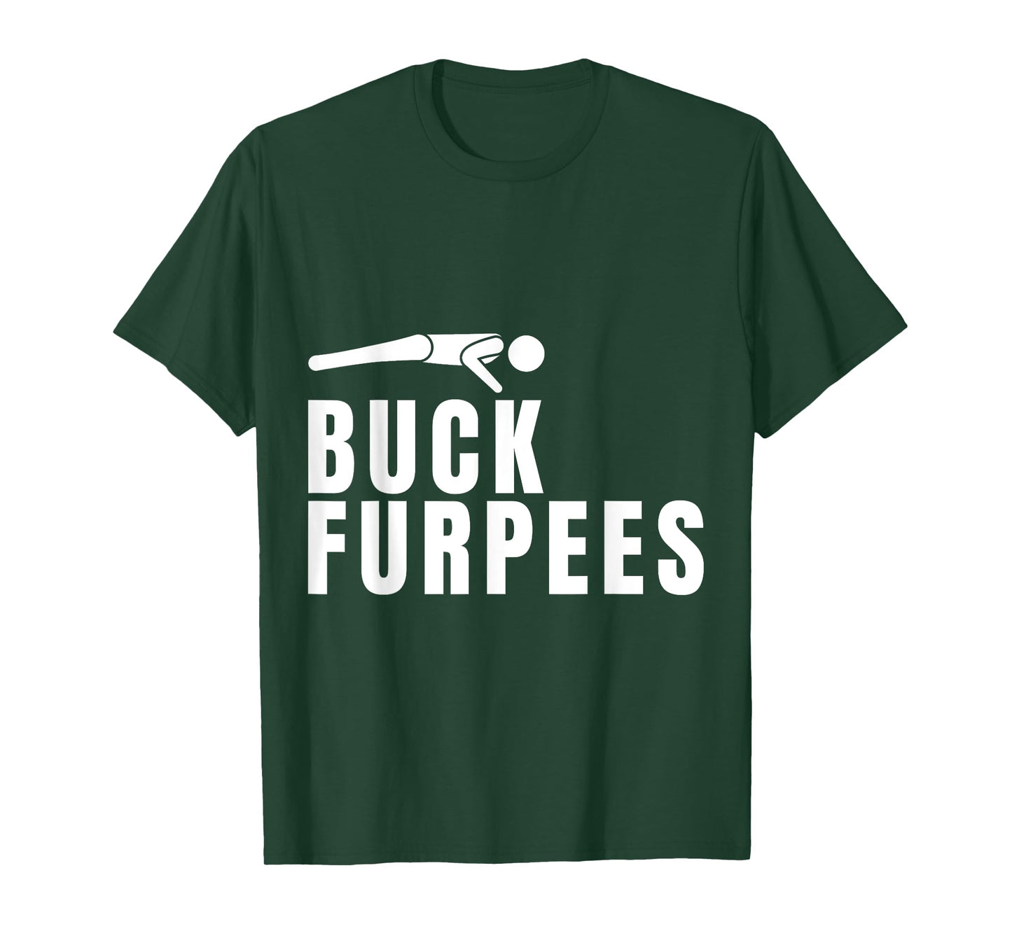 Buck Furpees Funny Gym Workout Fitness Cardio Squat Sport T-Shirt