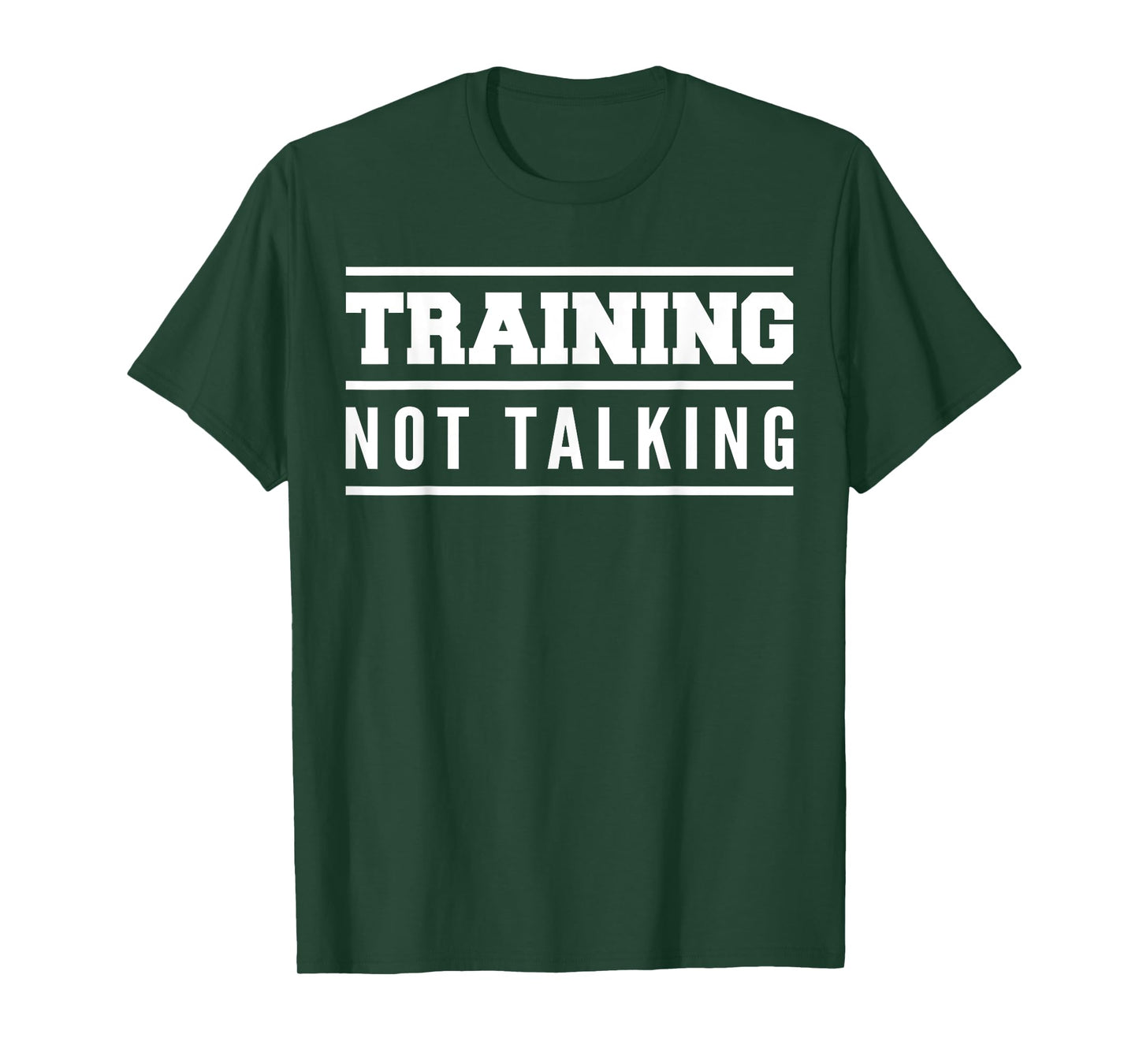 Training Not Talking Gym Quote Outfit, Bodybuilder Workout T-Shirt