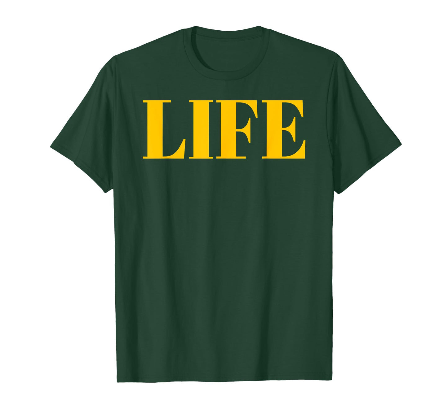 Shirt That Says Life T-Shirt - That Says The Word Life T-Shirt