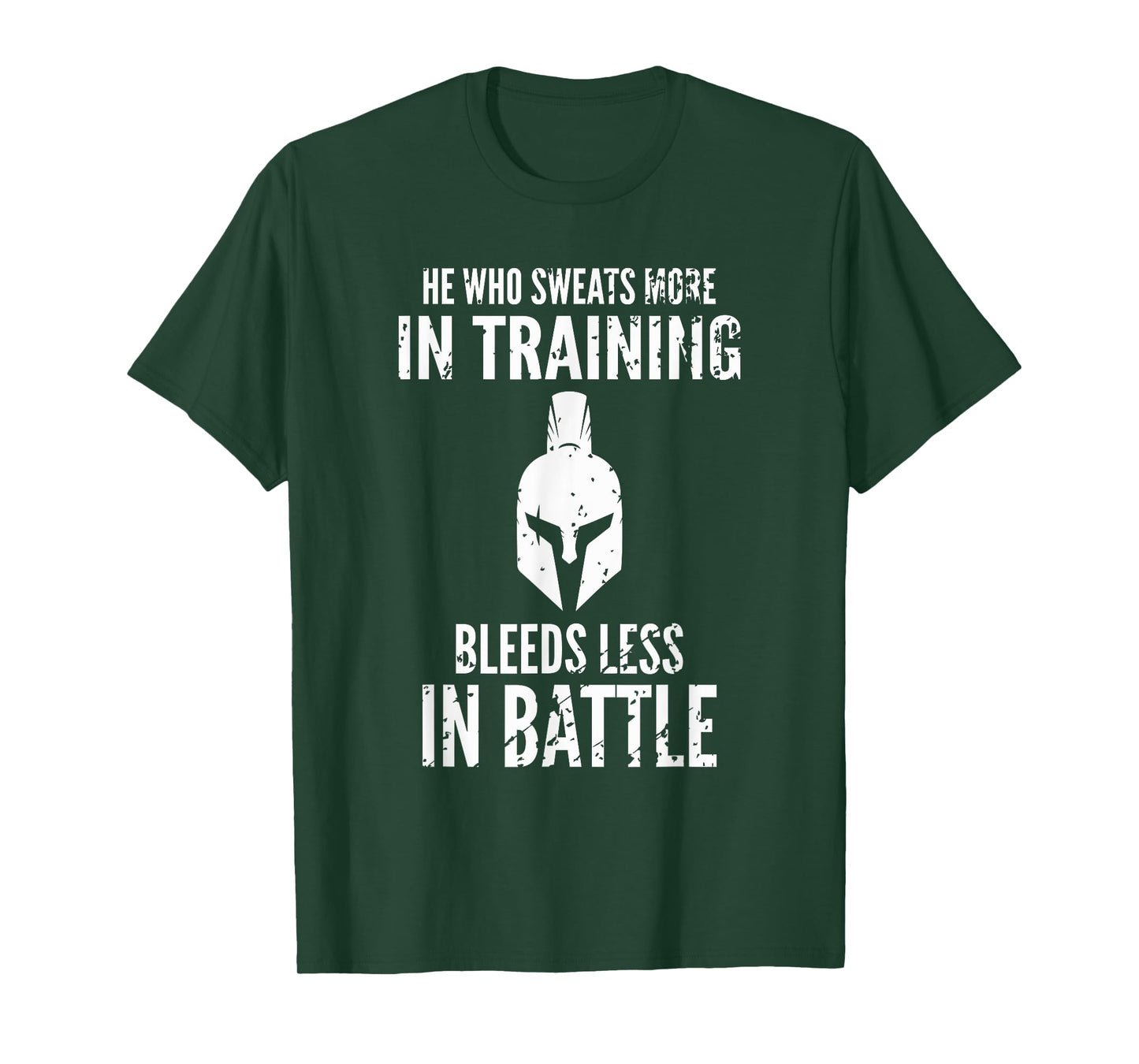 He who sweats more in training bleeds less in battle T-Shirt