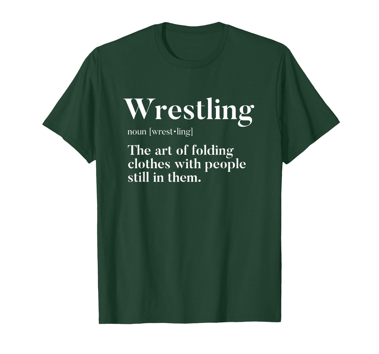 Wrestling "Art Of Folding Clothes With People Still In Them" T-Shirt