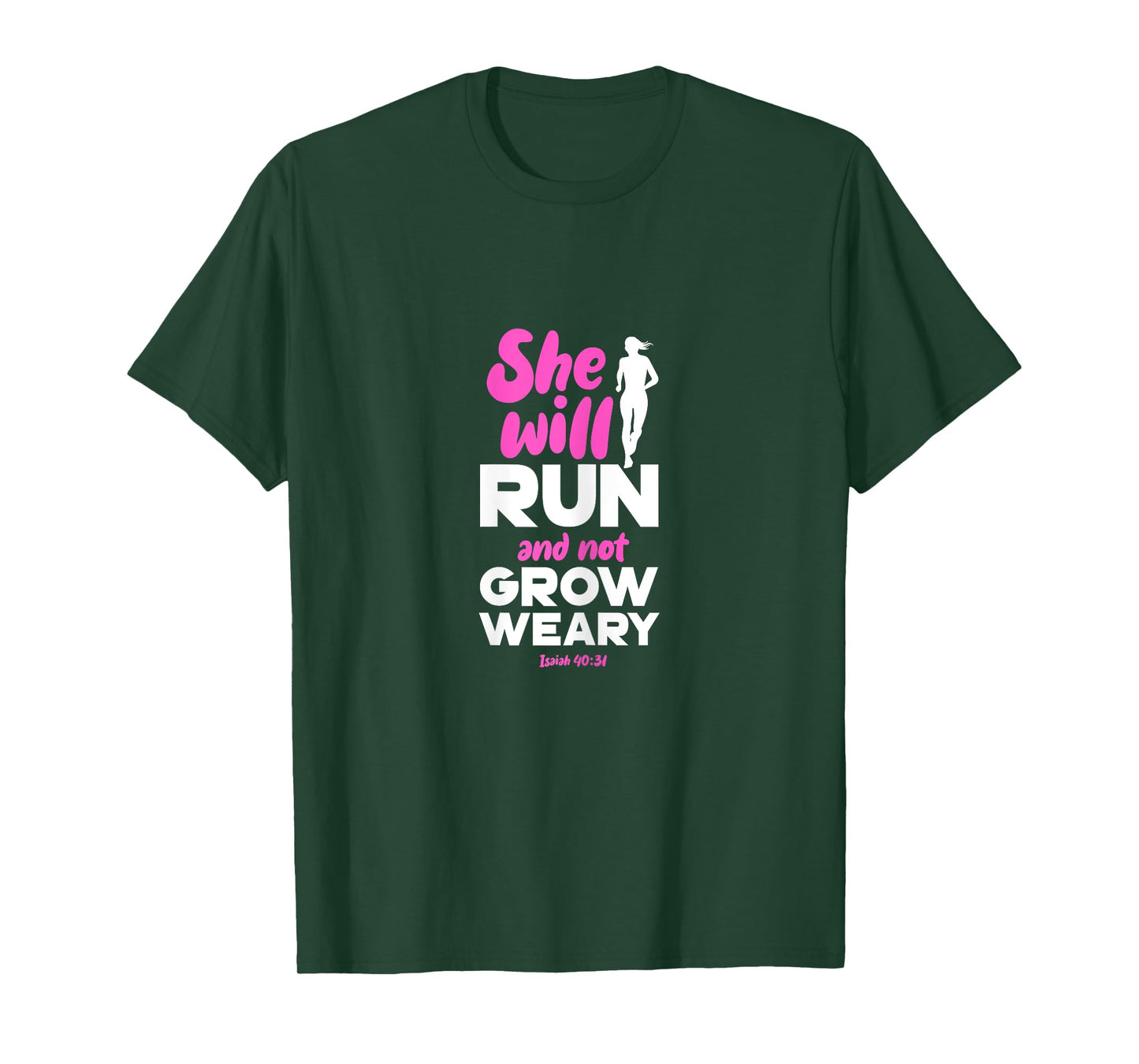 She Will Run And Not Grow Weary Runner Christian T-Shirt