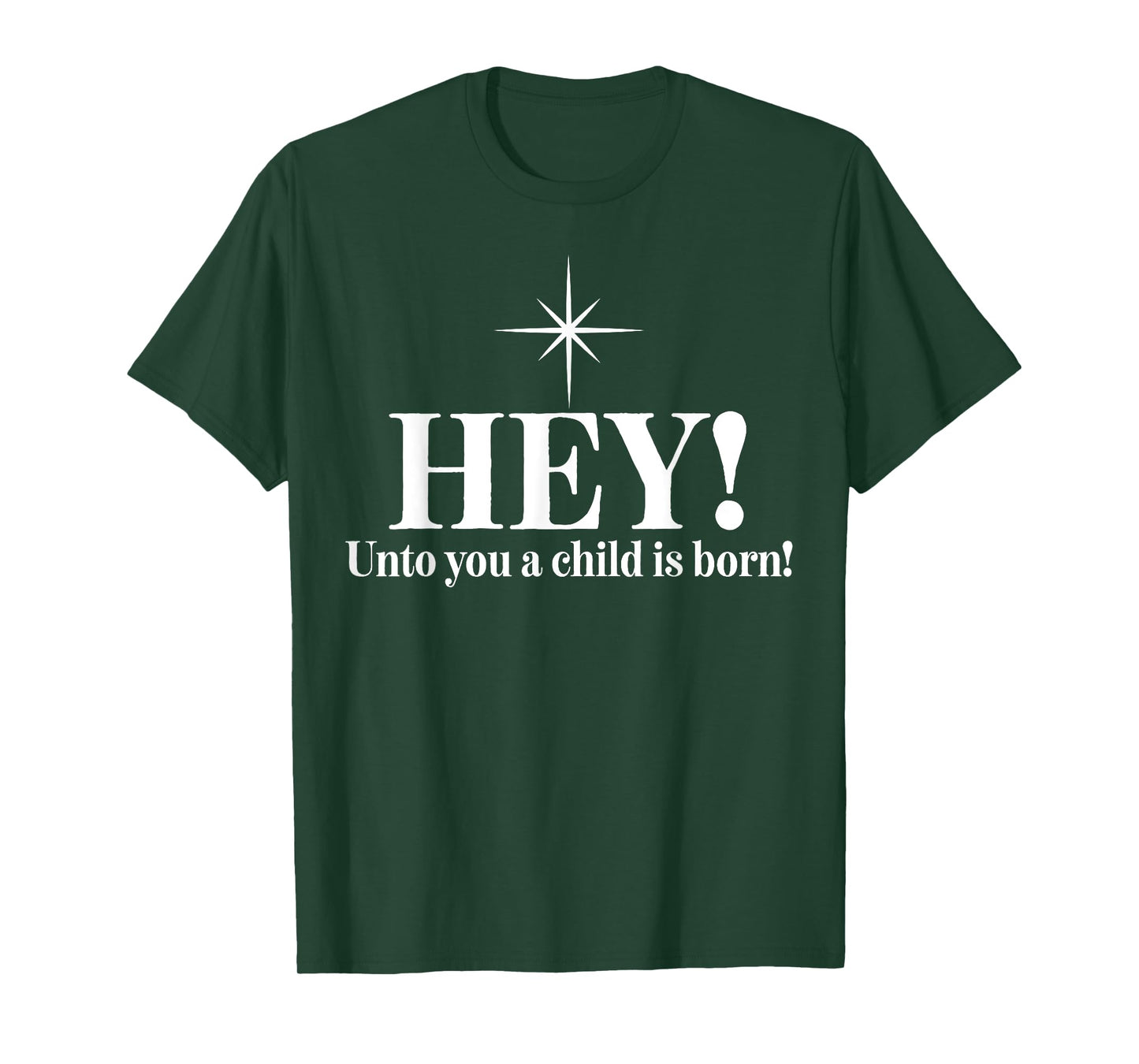 Hey Unto You A Child Is Born T-Shirt