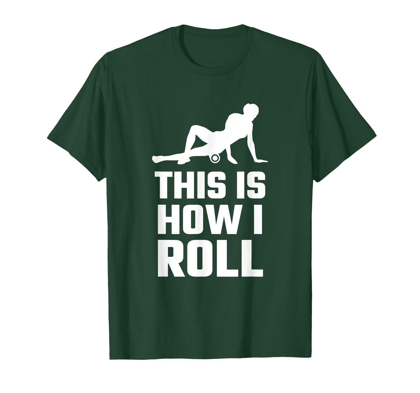 Funny This Is How I Roll Foam Rolling Athlete Coach Saying T-Shirt