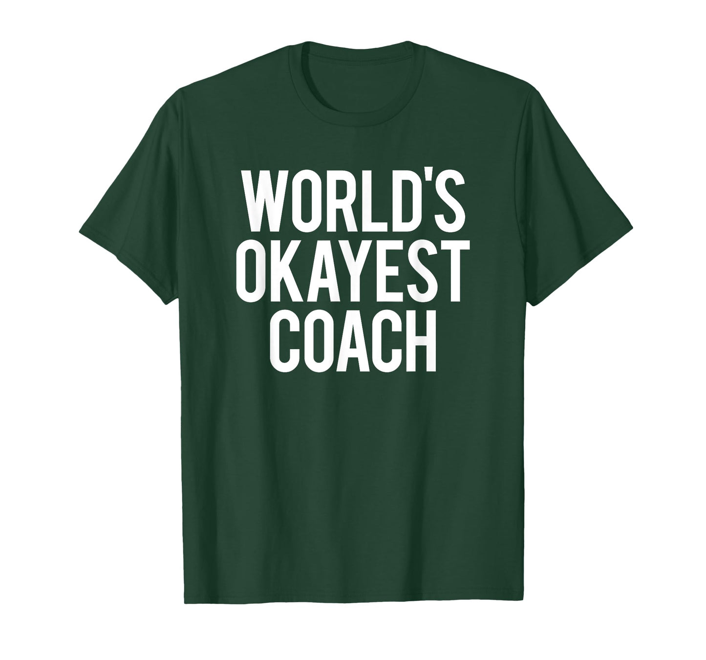 Funny World's Okayest Coach Workout Sports Fitness Gym Gift T-Shirt