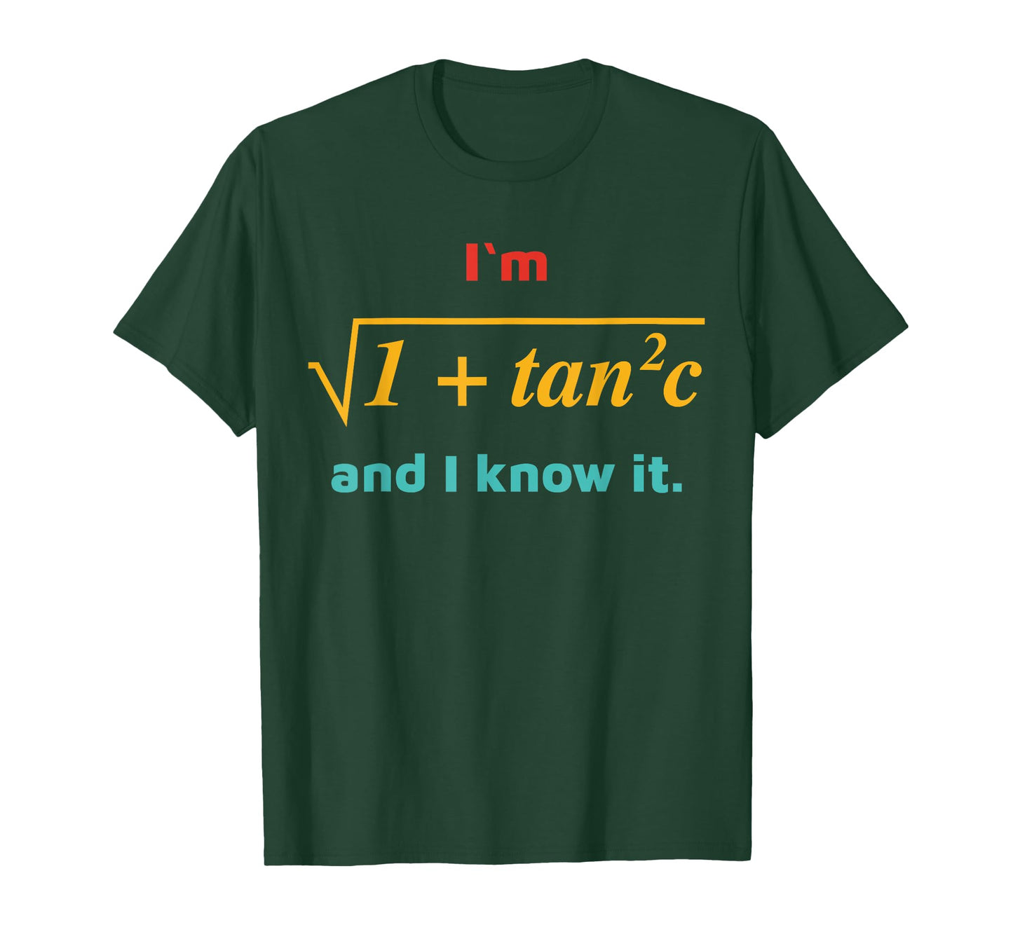 I'm 1 + Tan 2 C And I Know It Funny Math Vintage Design T-Shirt