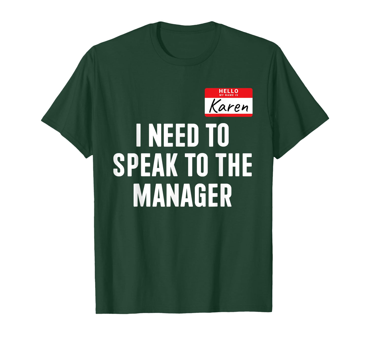 Hello Karen need speak manager funny costume halloween party T-Shirt