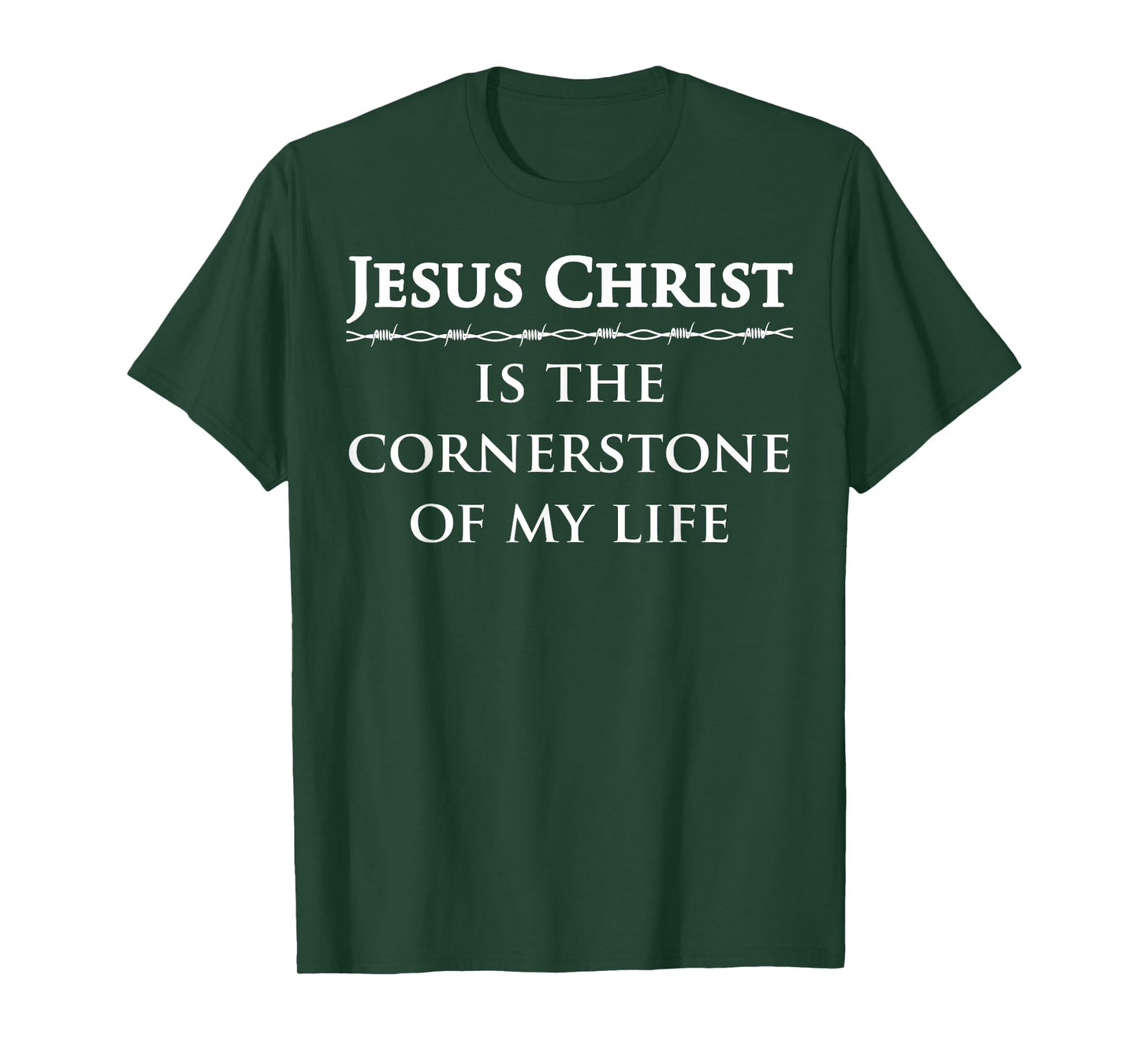 Jesus Christ, is the cornerstone of my life T-Shirt
