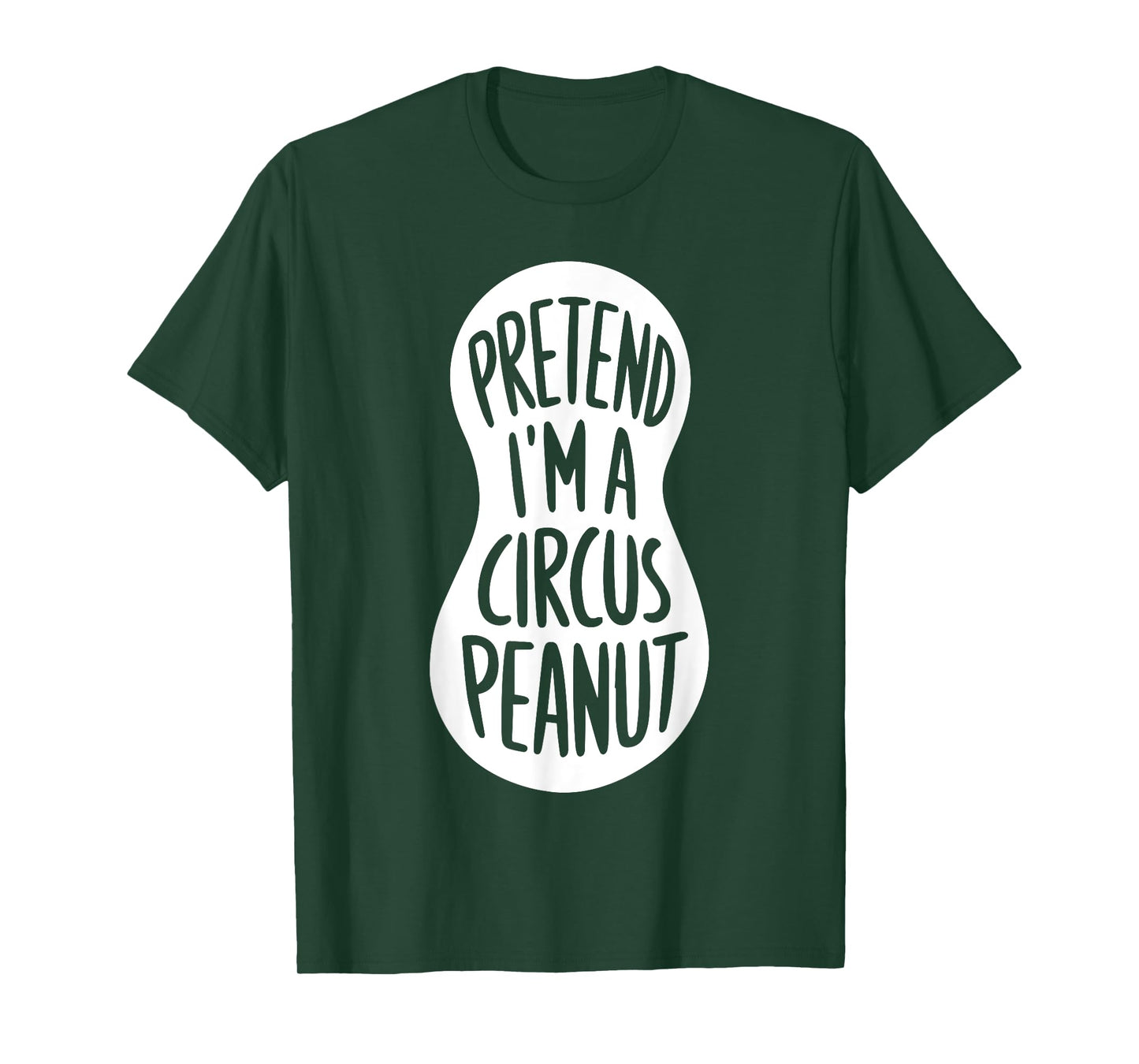 Easy Adult Halloween Costumes Pretend I'm A Circus Peanut T-Shirt