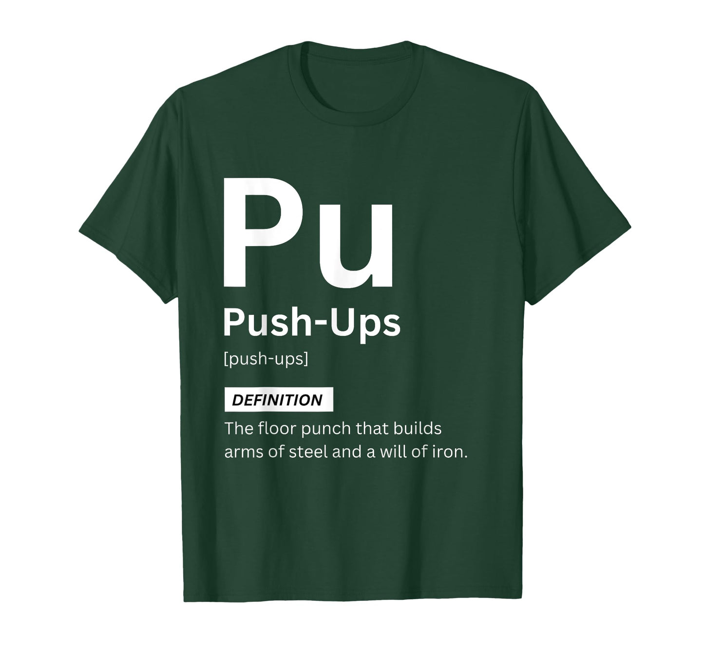 Funny Push-Ups Definition Gym Fitness Motivation T-Shirt