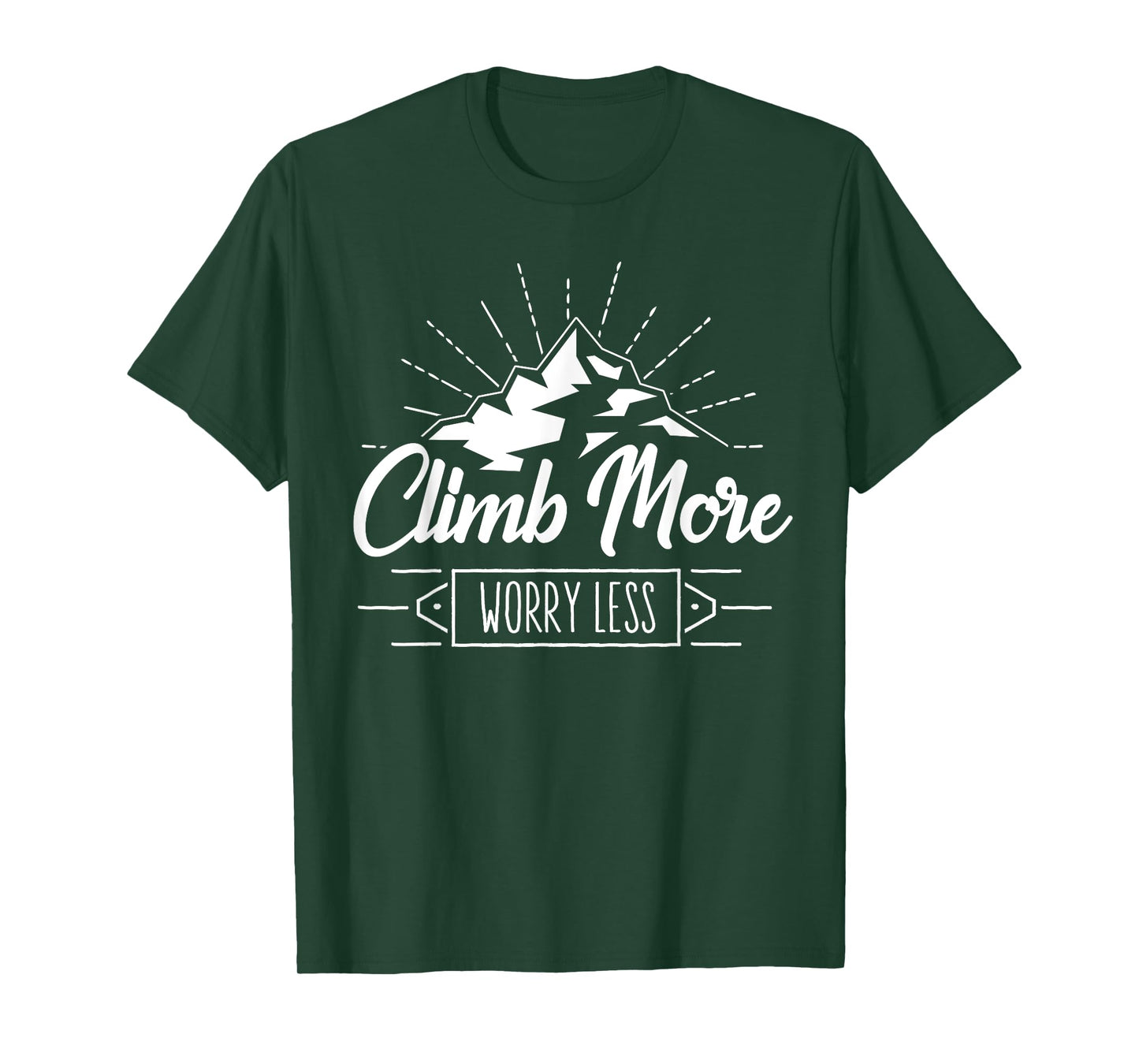 Rock Climbing Mountain Climber Nature I Climb More T-Shirt