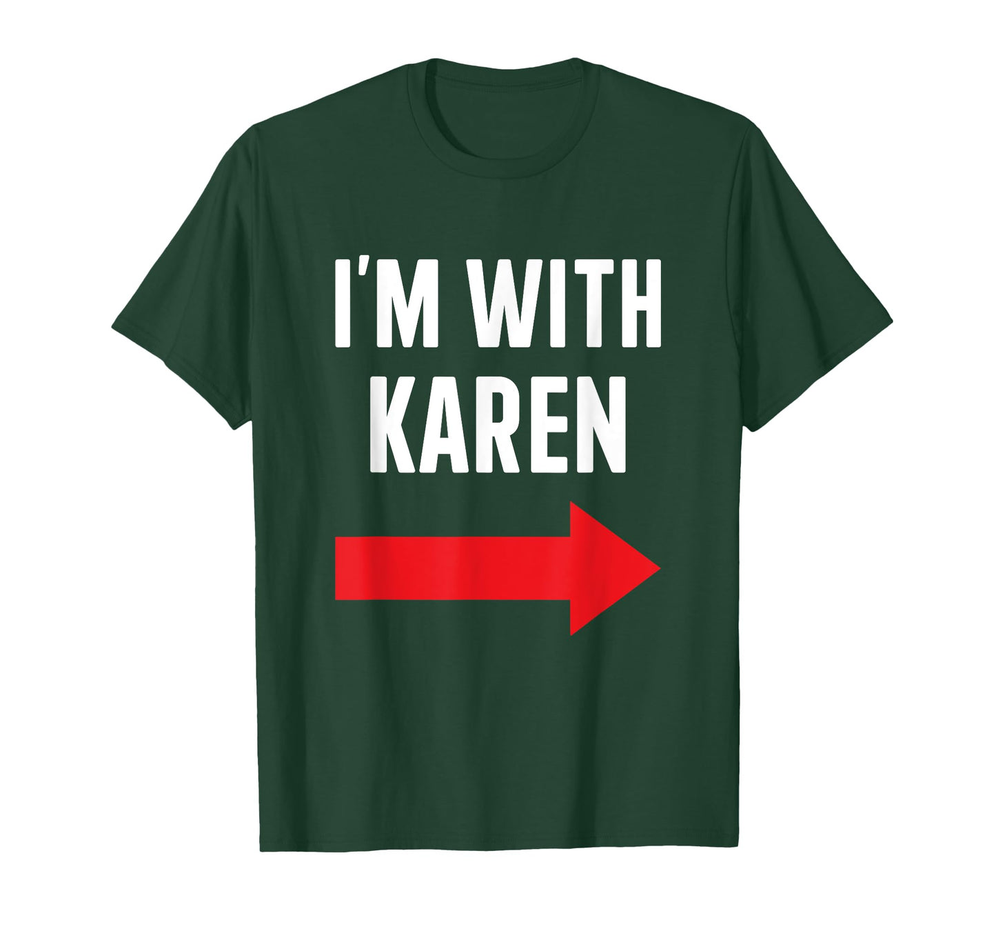 Karen costume halloween store Im with Karen funny partner couple costume Halloween party T-Shirt