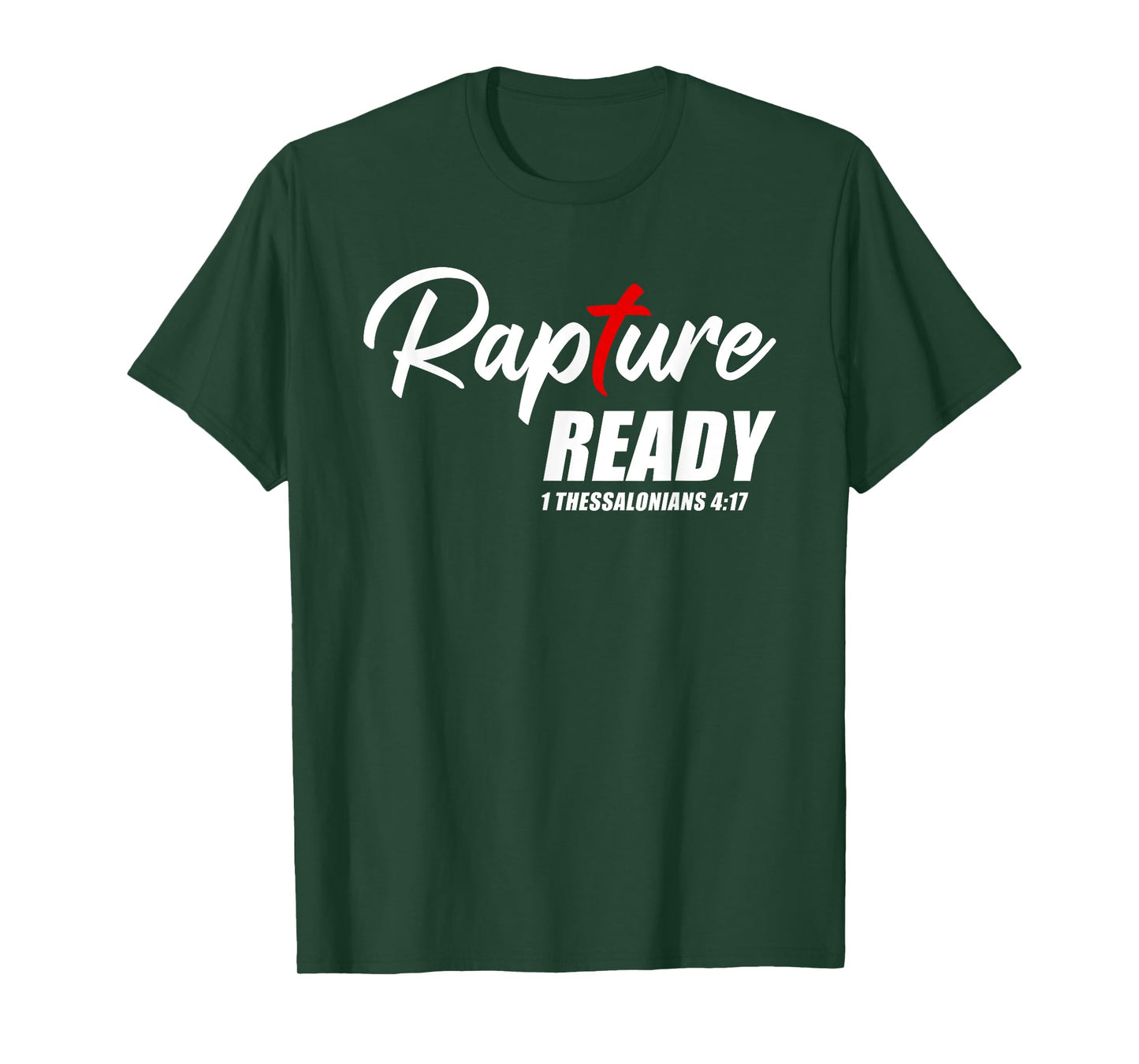 Rapture Ready 1 Thessalonians 4:17 – Second Coming of JESUS T-Shirt