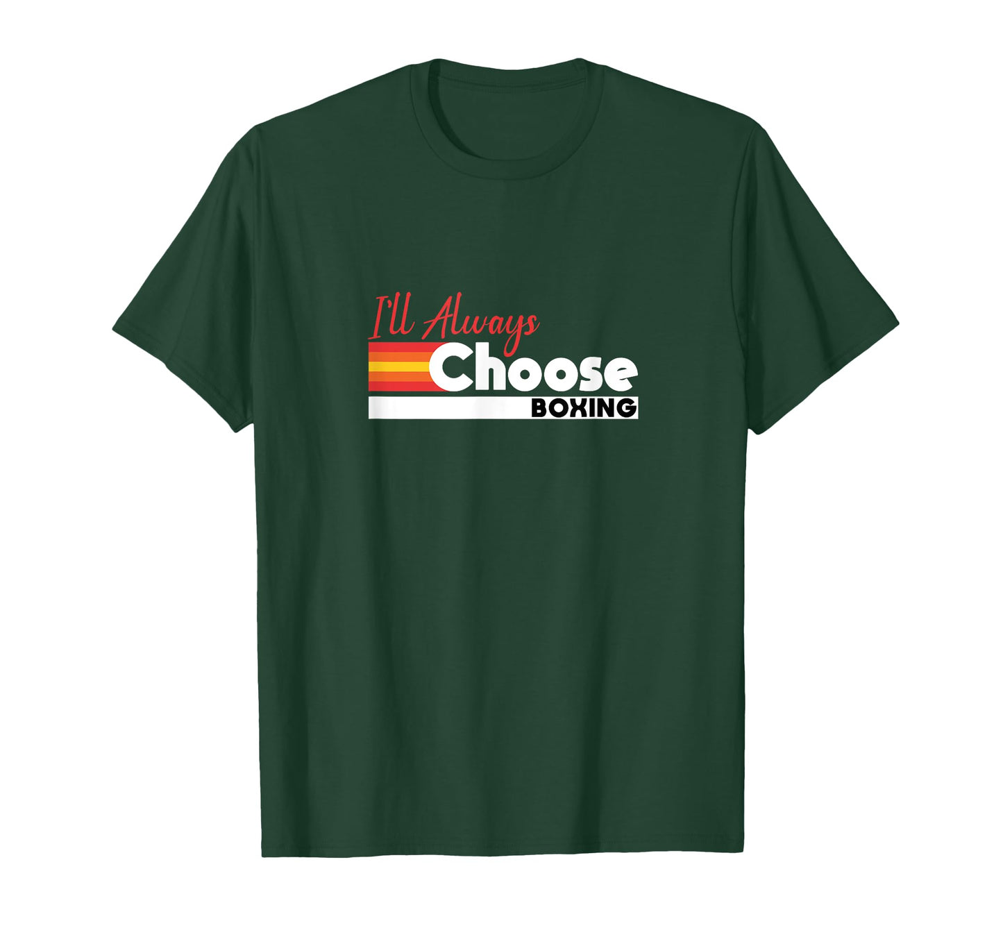 I'll Always Choose Boxing Pride Slogan T-Shirt
