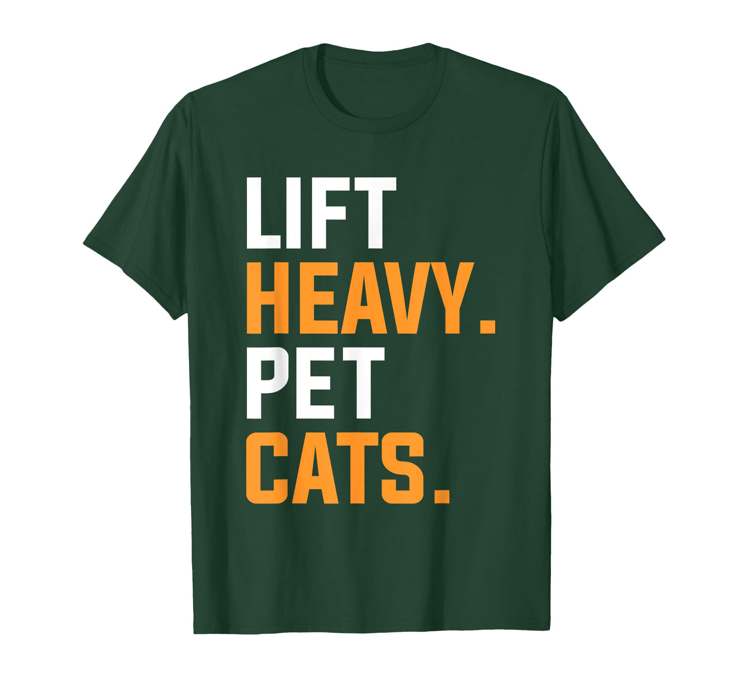 Lift Heavy Pet Cats For A Weightlifter T-Shirt