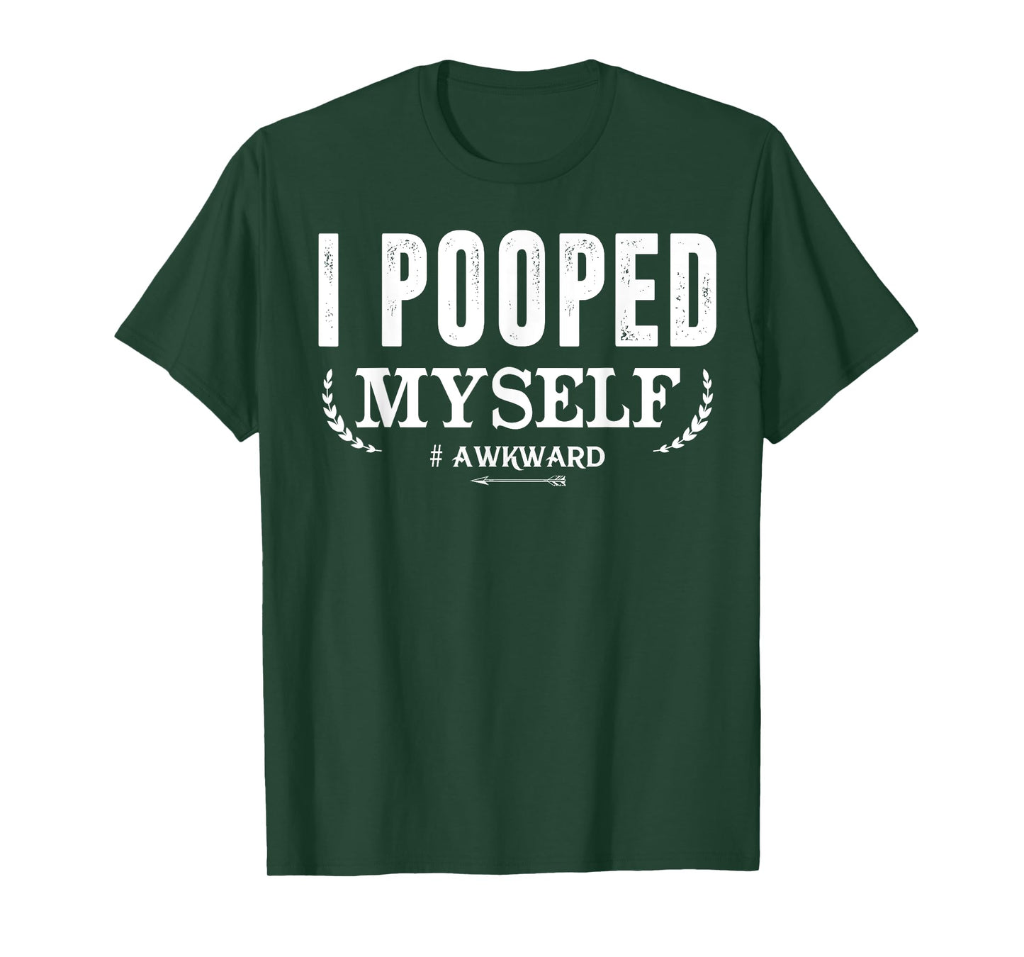 Funny T-shirt I Pooped Myself Onesie T-Shirt