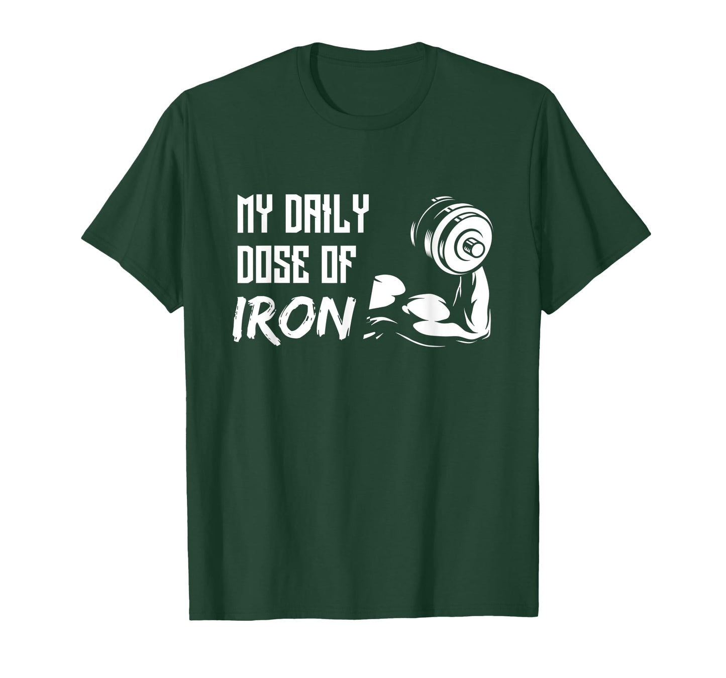 My Daily Dose Of Iron - Gym Training Design for Workout T-Shirt