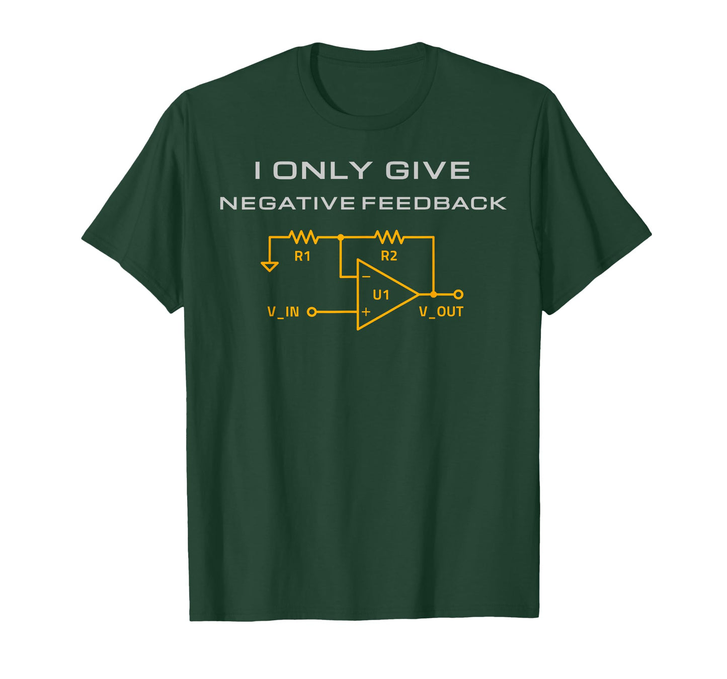 I Only Give Negative Feedback Funny Electrical Engineering T-Shirt