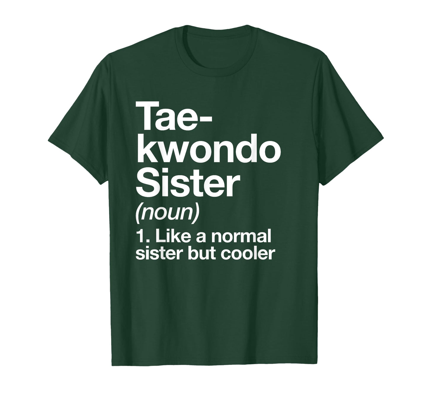 Taekwondo Sister Definition Funny Sports Martial Arts T-Shirt