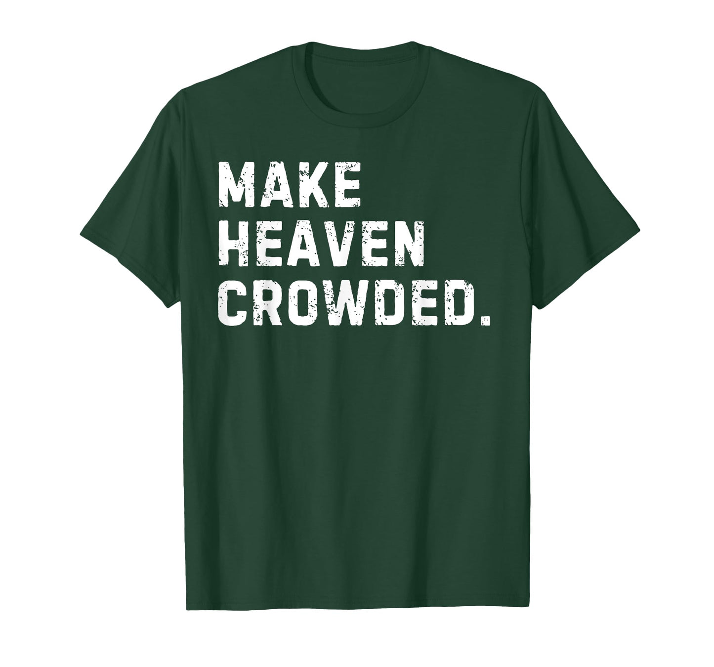 Make Haven Crowded T-Shirt